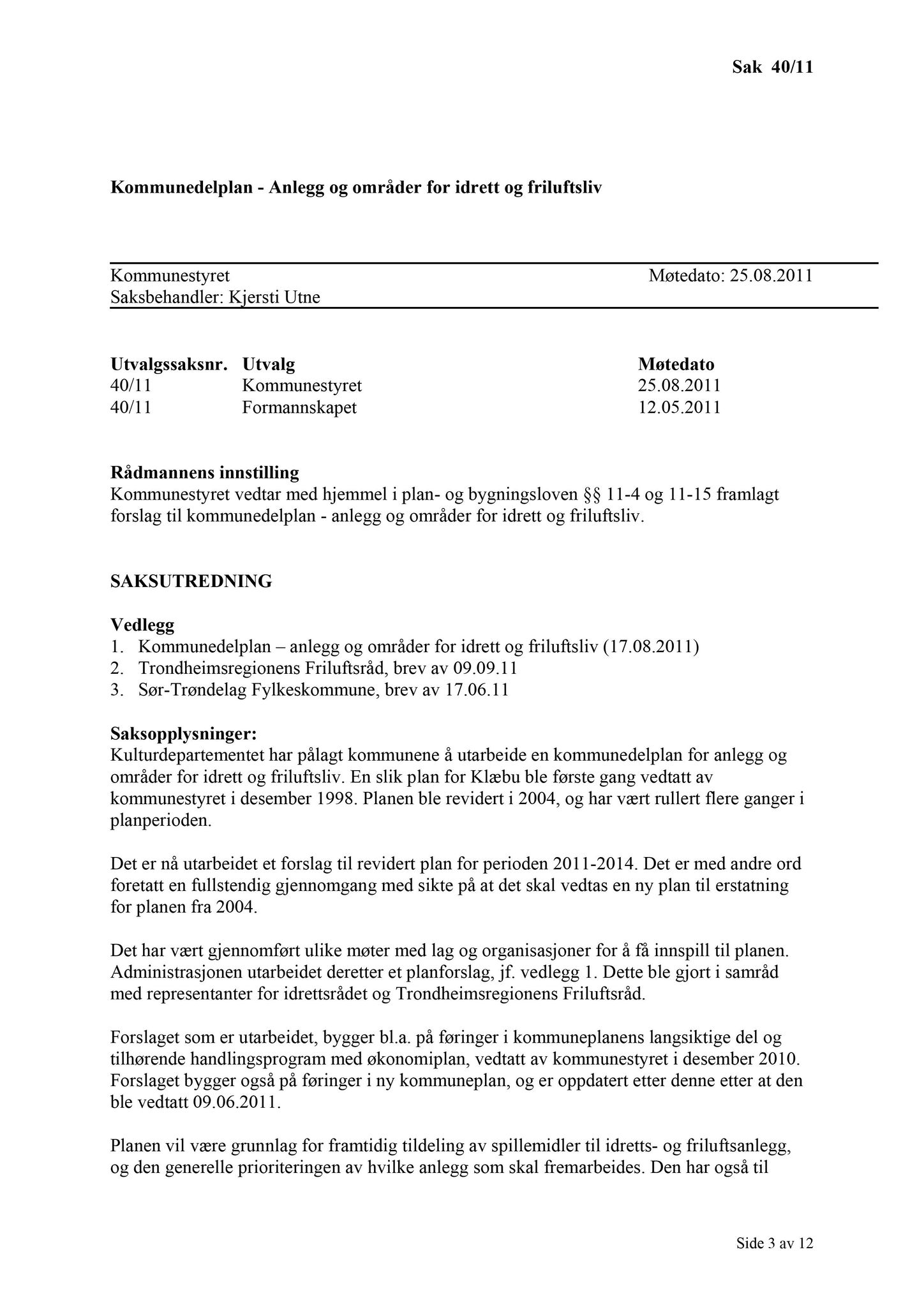 Klæbu Kommune, TRKO/KK/01-KS/L004: Kommunestyret - Møtedokumenter, 2011, s. 1563