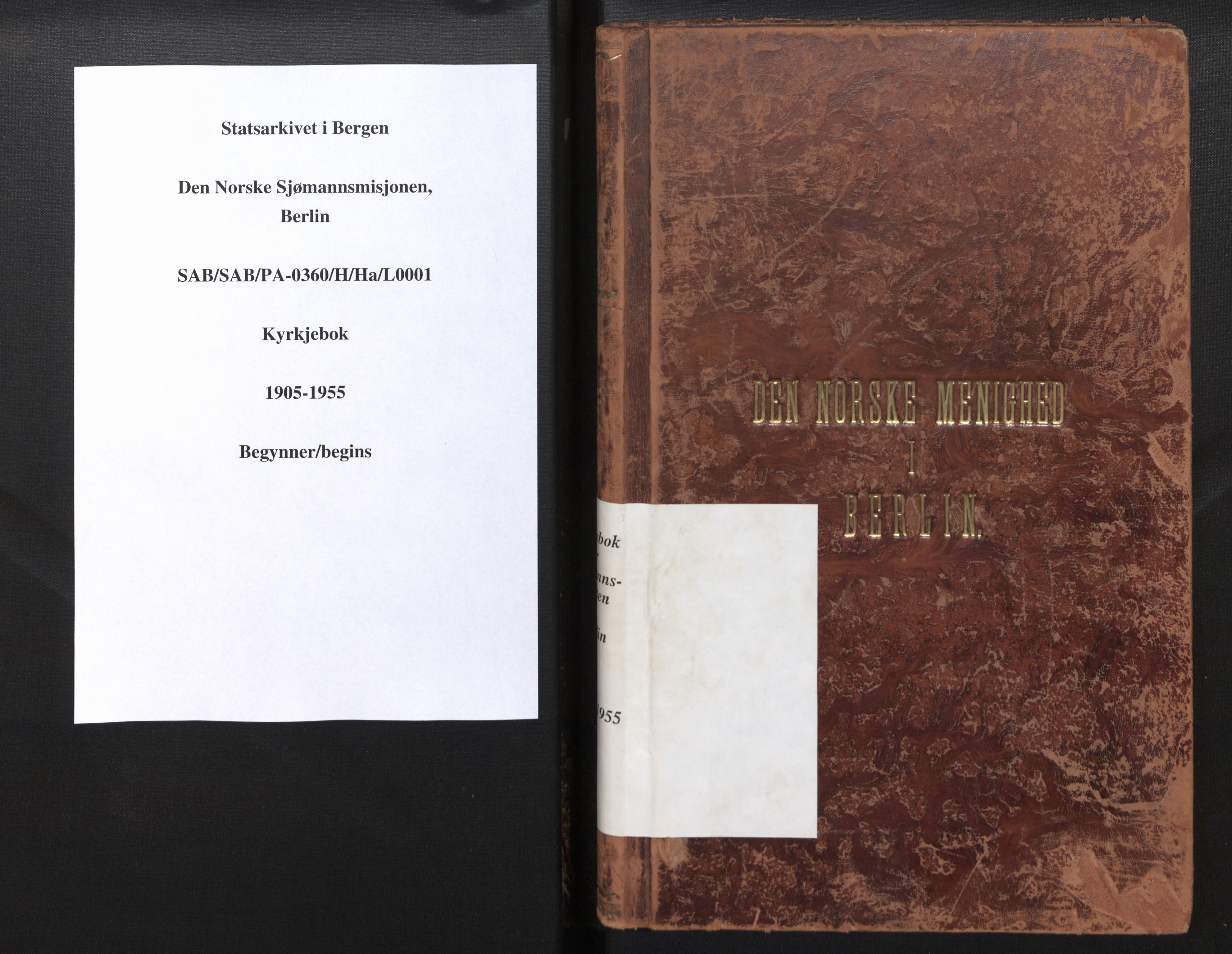 Den norske sjømannsmisjon i utlandet / Berlin, SAB/SAB/PA-0360/H/Ha/L0001: Ministerialbok nr. A 1, 1905-1955
