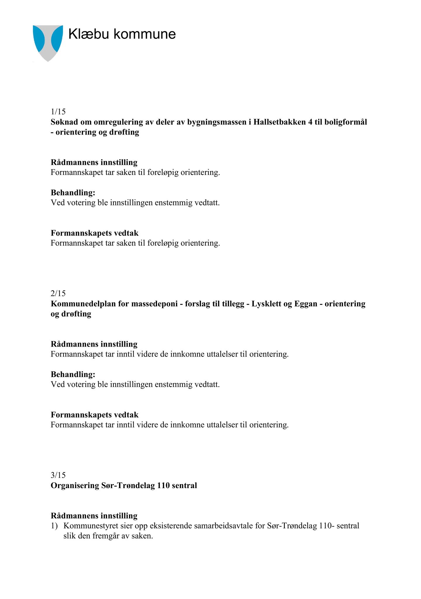 Klæbu Kommune, TRKO/KK/02-FS/L008: Formannsskapet - Møtedokumenter, 2015, s. 214