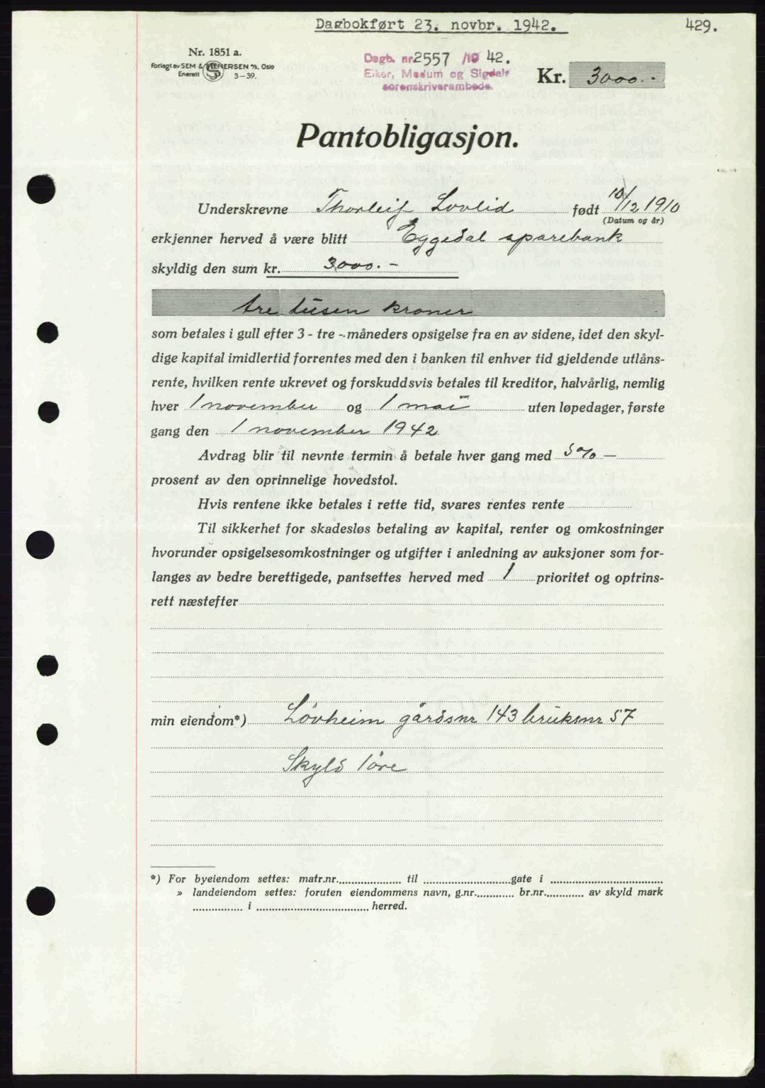 Eiker, Modum og Sigdal sorenskriveri, SAKO/A-123/G/Ga/Gab/L0047: Pantebok nr. A17, 1942-1943, Dagboknr: 2557/1942