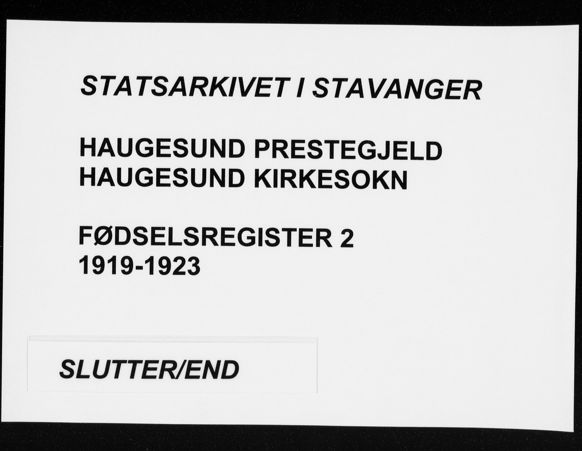 Haugesund sokneprestkontor, AV/SAST-A -101863/I/Id/L0004: Fødselsregister nr. 2, 1919-1923