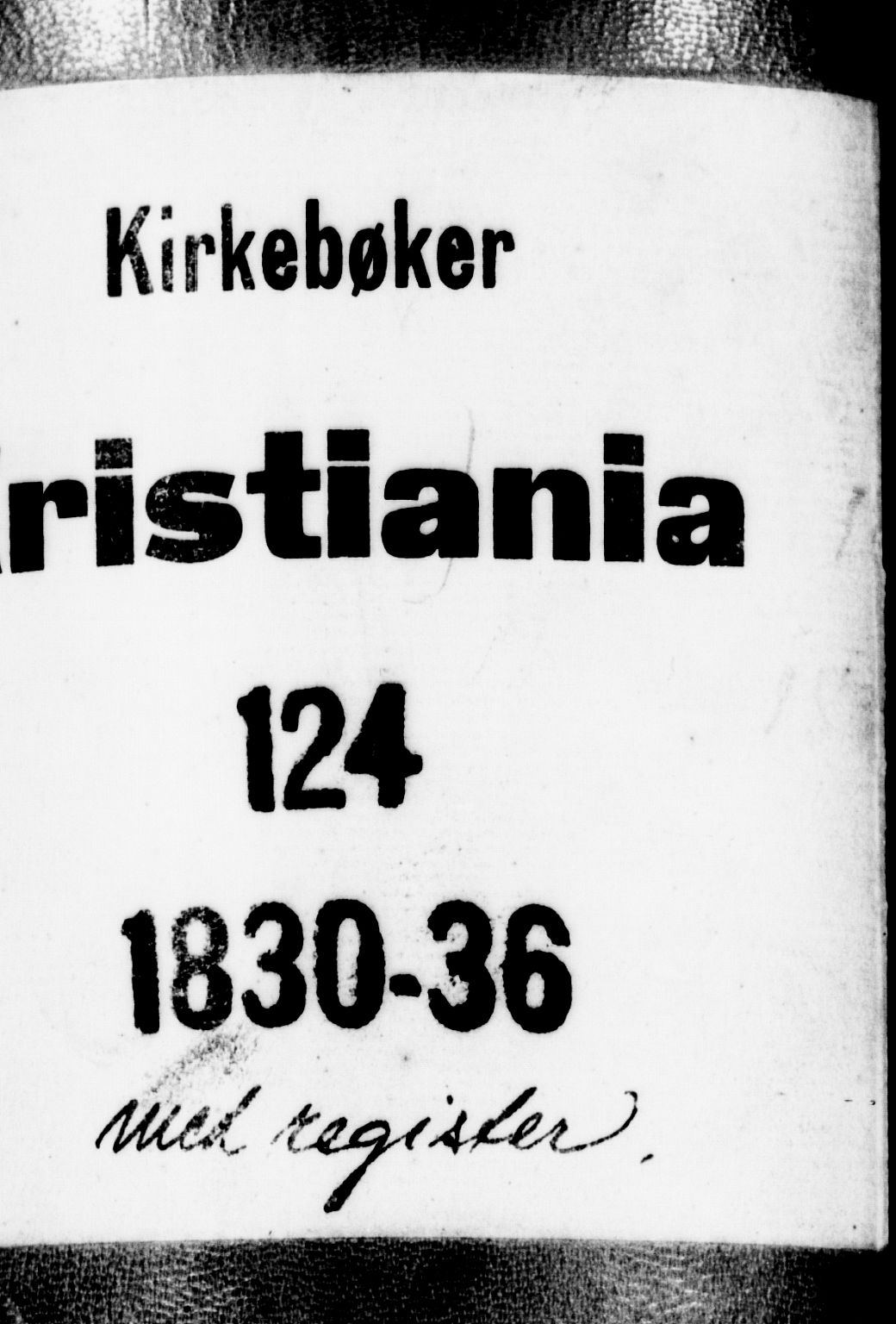 Oslo domkirke Kirkebøker, SAO/A-10752/F/Fa/L0011: Ministerialbok nr. 11, 1830-1836