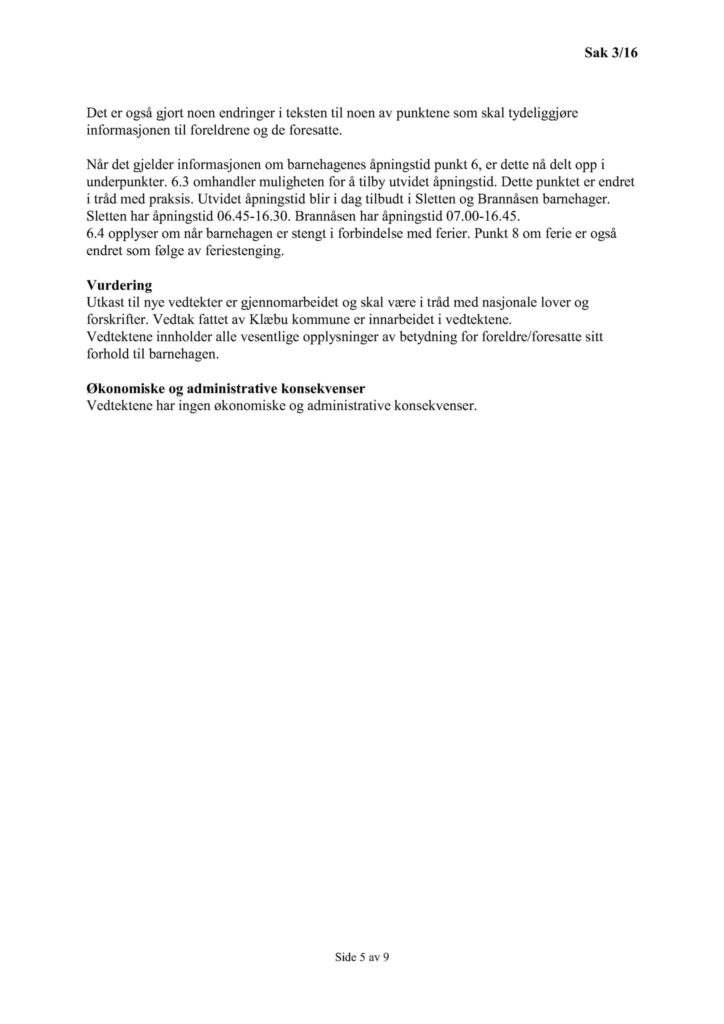 Klæbu Kommune, TRKO/KK/04-UO/L007: Utvalg for oppvekst - Møtedokumenter, 2016