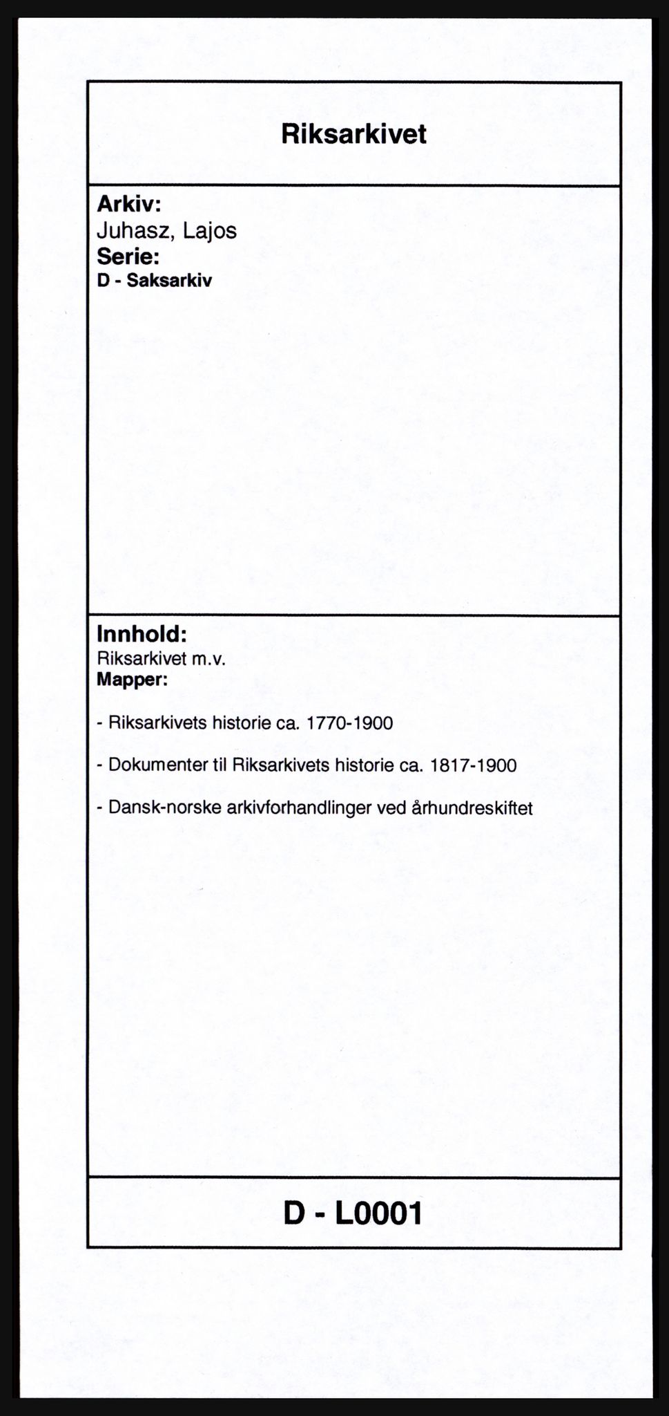 Juhasz, Lajos, RA/PA-0897/D/L0001: Riksarkivet m.v., 1770-1900, s. 1