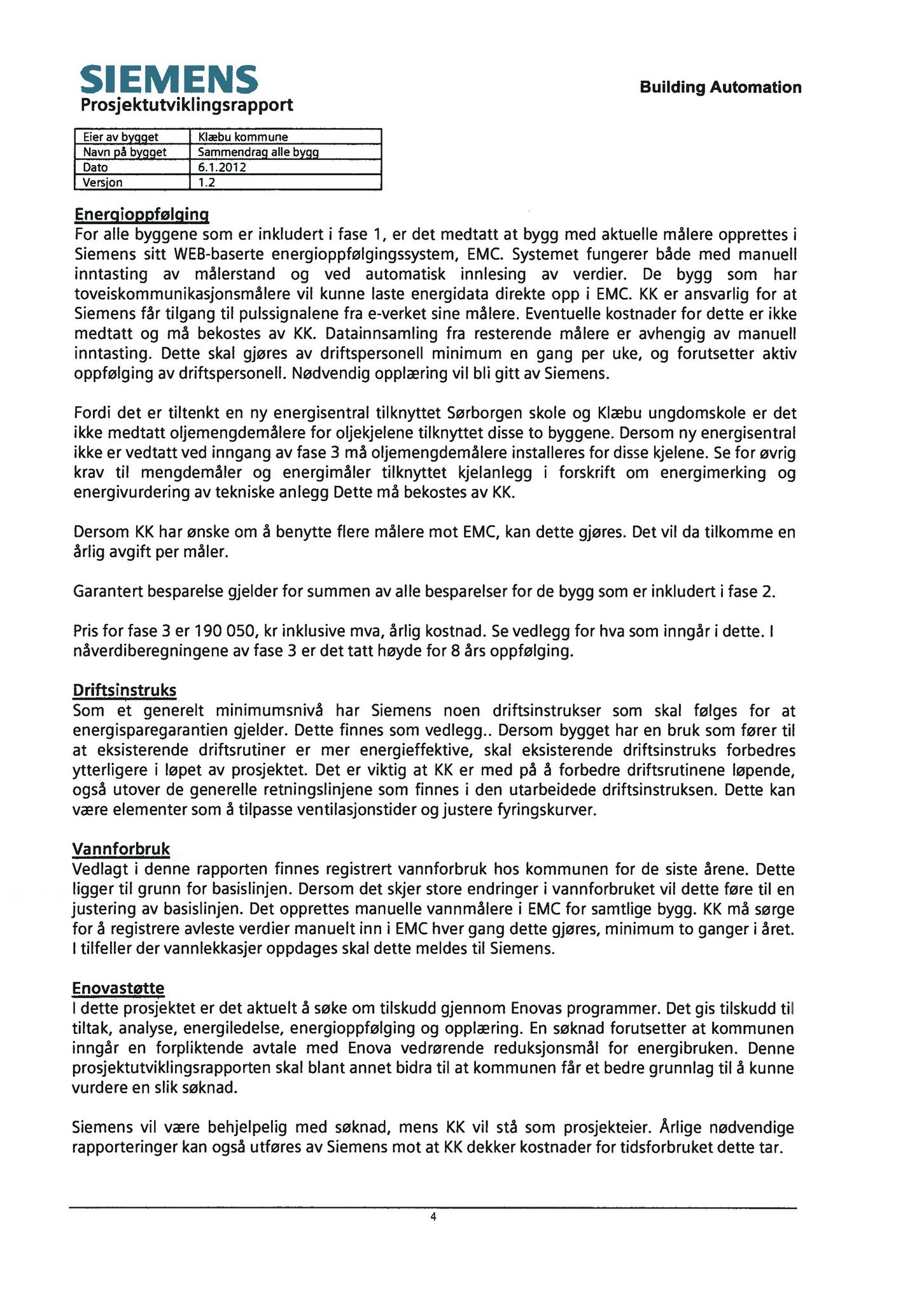 Klæbu Kommune, TRKO/KK/02-FS/L005: Formannsskapet - Møtedokumenter, 2012, s. 226