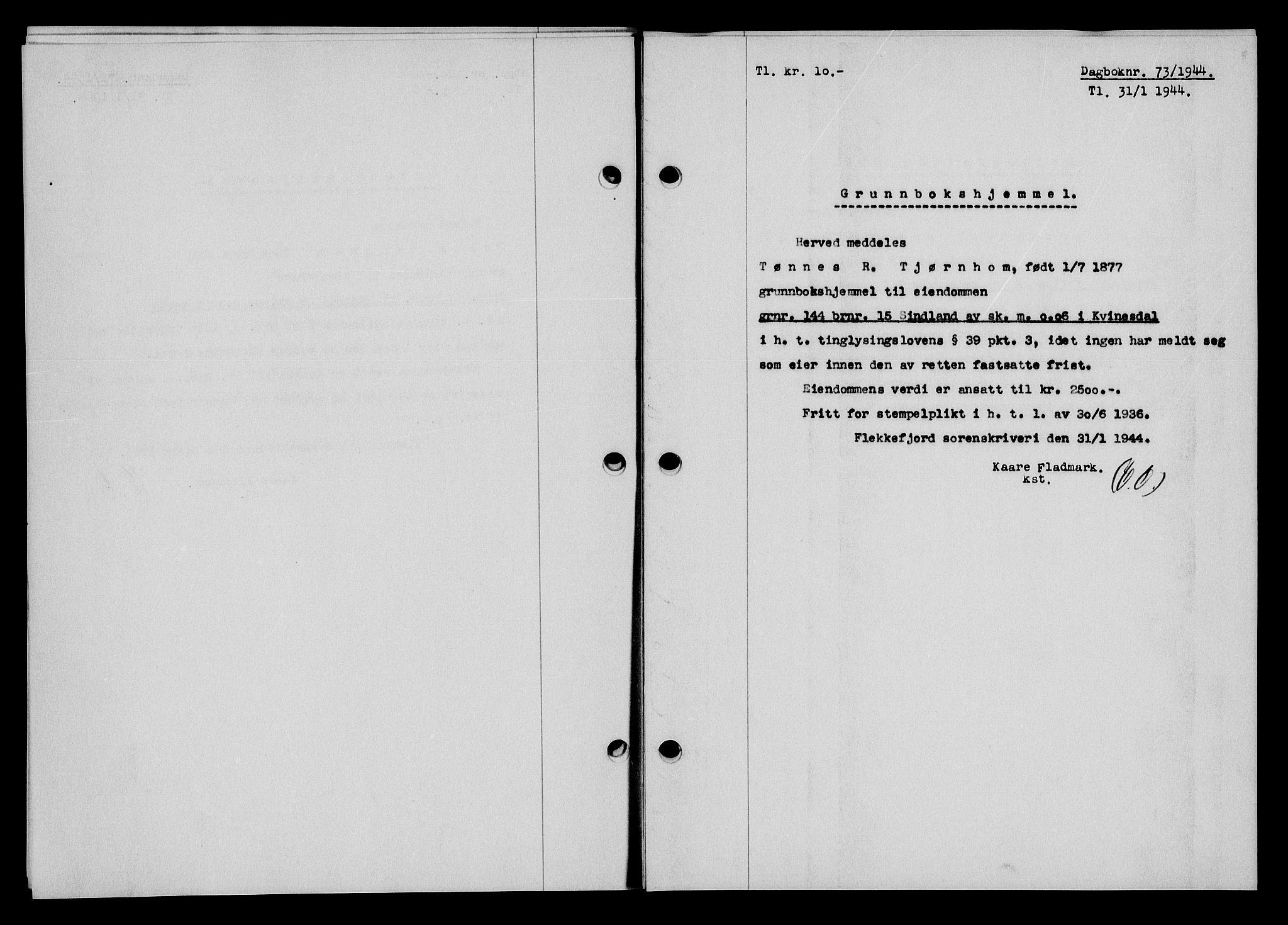 Flekkefjord sorenskriveri, SAK/1221-0001/G/Gb/Gba/L0059: Pantebok nr. A-7, 1944-1945, Dagboknr: 73/1944