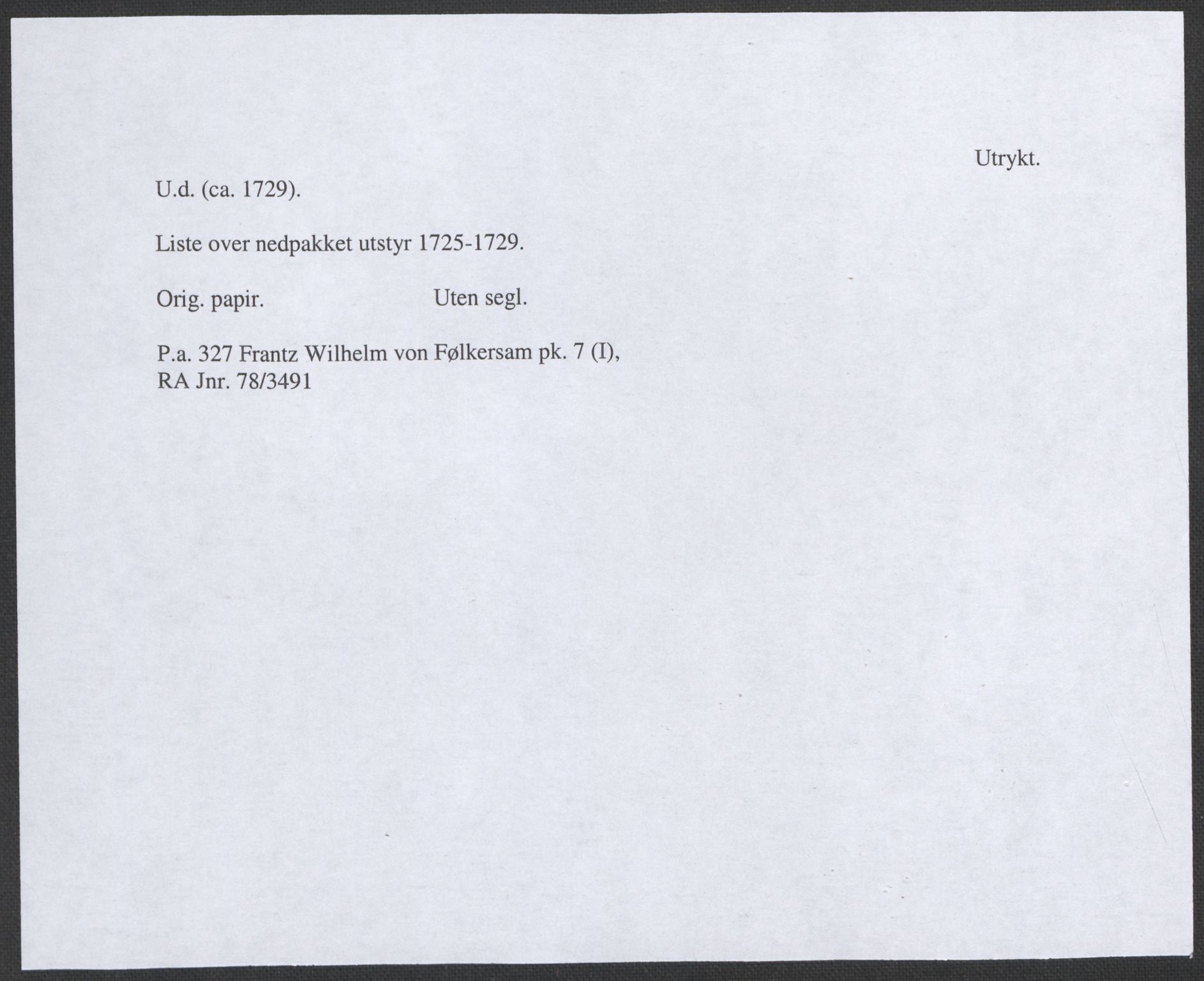 Riksarkivets diplomsamling, RA/EA-5965/F12/L0004: Pk. 7 (I), 1490-1729, s. 263