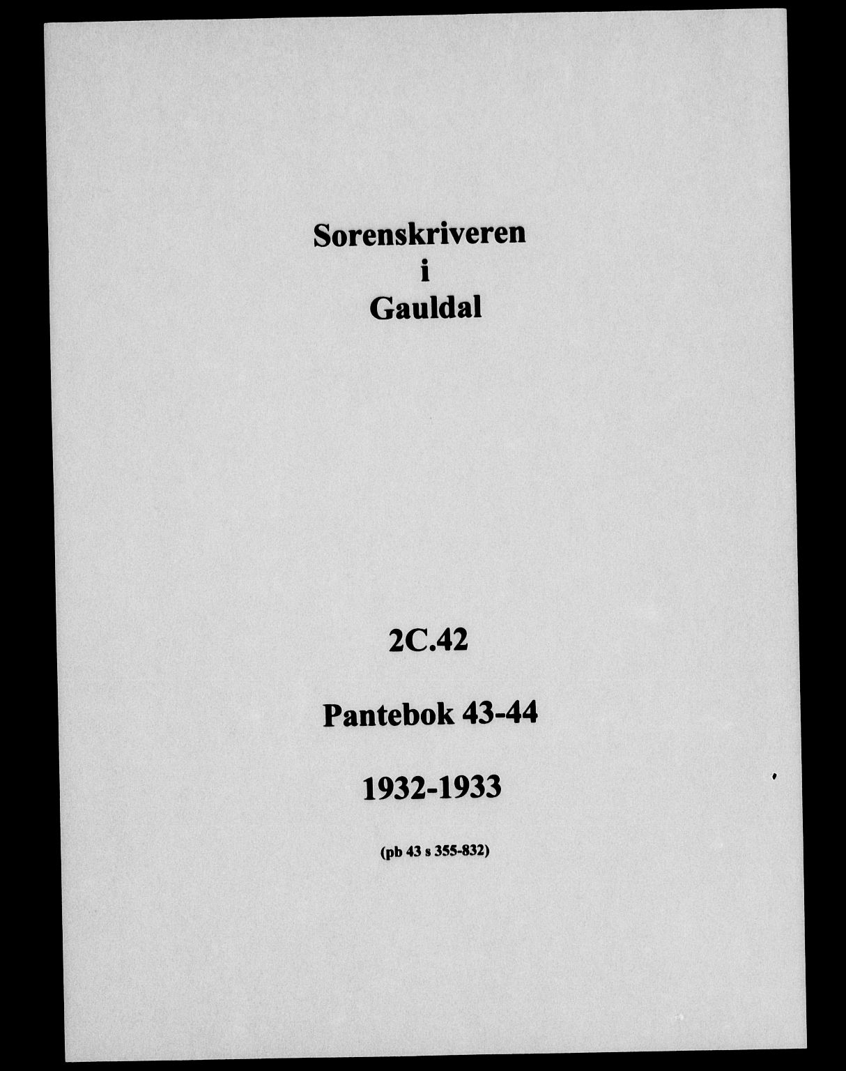 Gauldal sorenskriveri, SAT/A-0014/1/2/2C/L0042: Pantebok nr. 43-44, 1932-1933