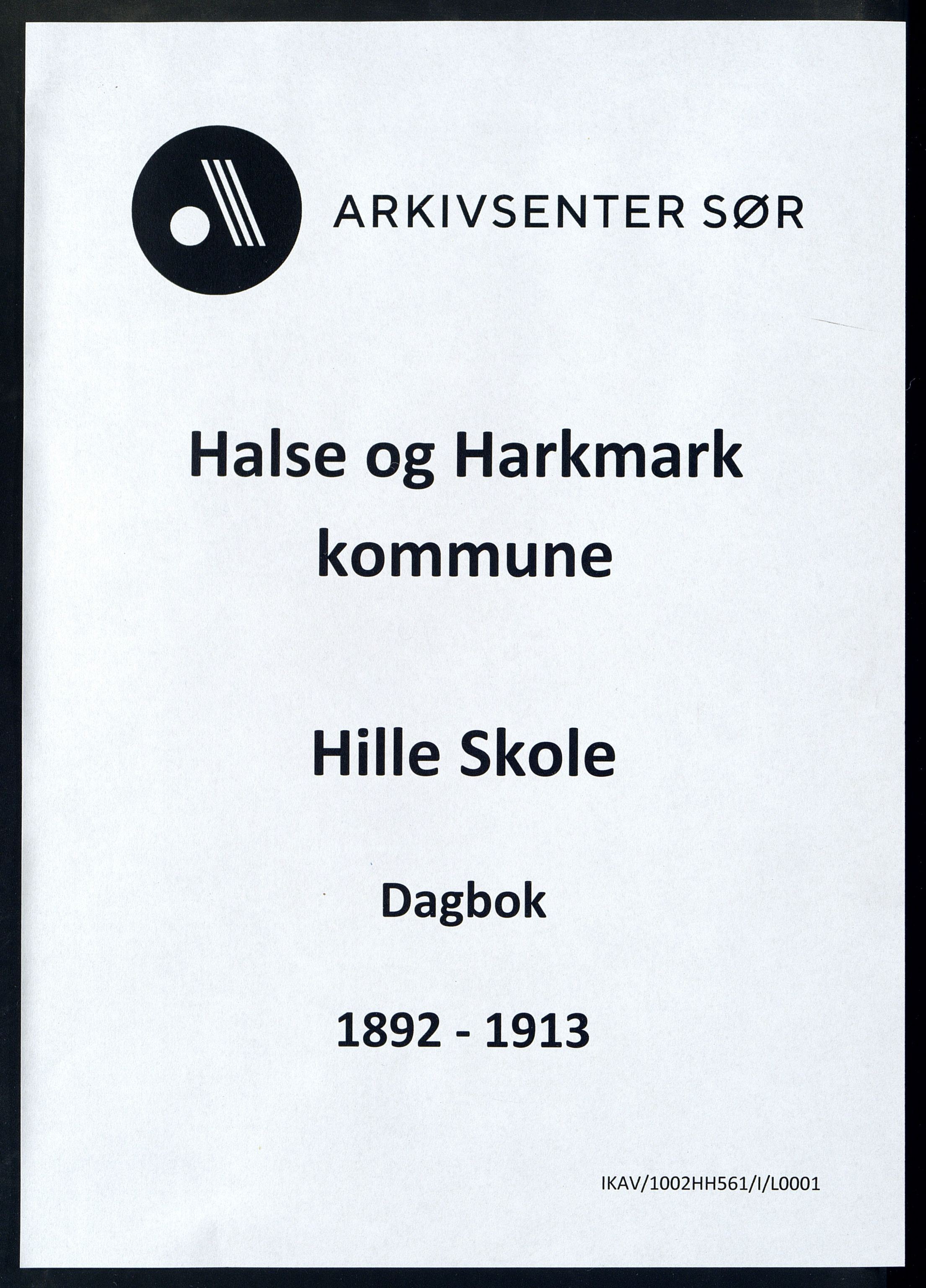 Halse og Harkmark kommune - Hille Skole, IKAV/1002HH561/I/L0001: Dagbok, 1892-1913
