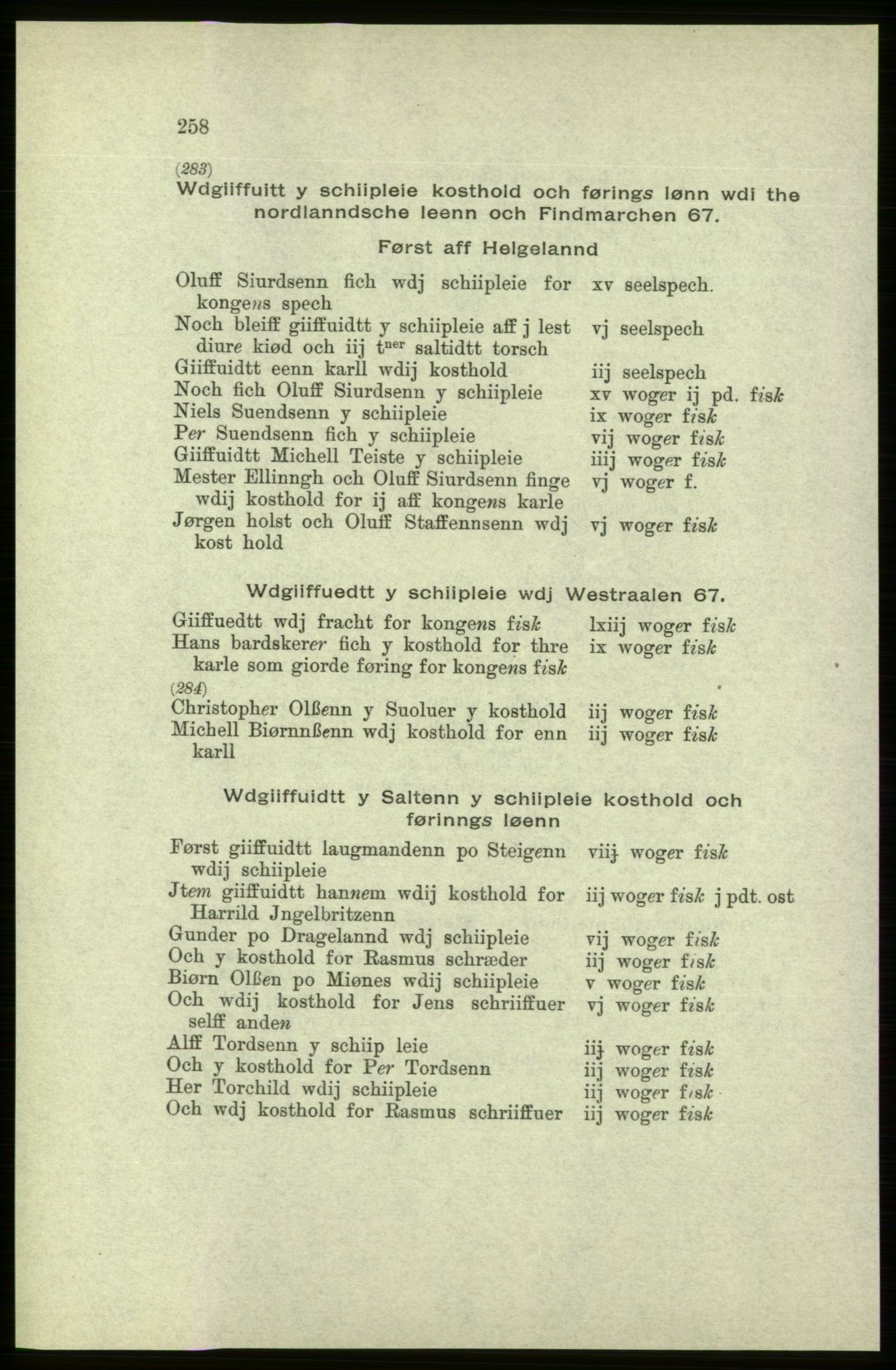 Publikasjoner utgitt av Arkivverket, PUBL/PUBL-001/C/0005: Bind 5: Rekneskap for Bergenhus len 1566-1567: B. Utgift C. Dei nordlandske lena og Finnmark D. Ekstrakt, 1566-1567, s. 258