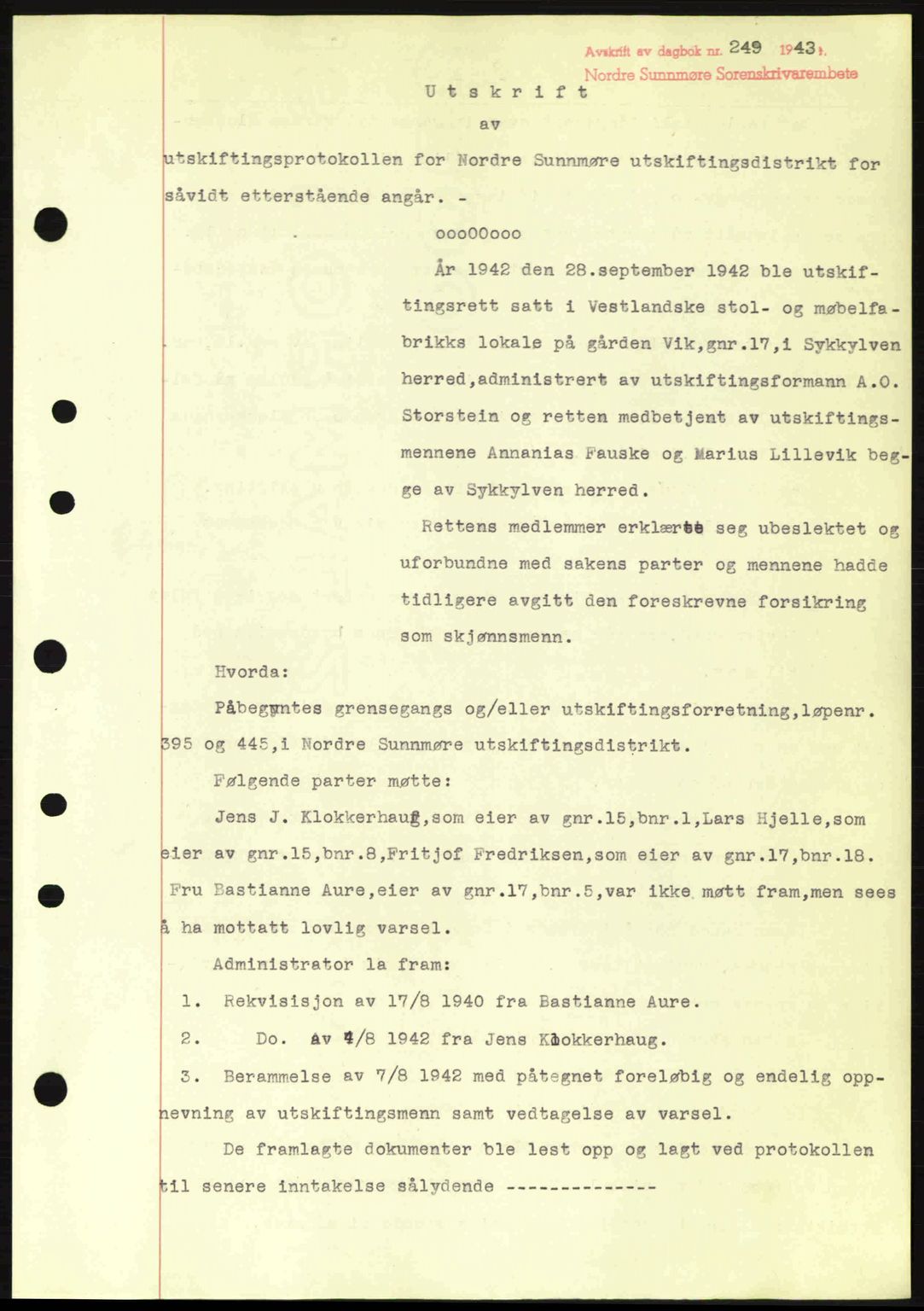 Nordre Sunnmøre sorenskriveri, AV/SAT-A-0006/1/2/2C/2Ca: Pantebok nr. A15, 1942-1943, Dagboknr: 249/1943