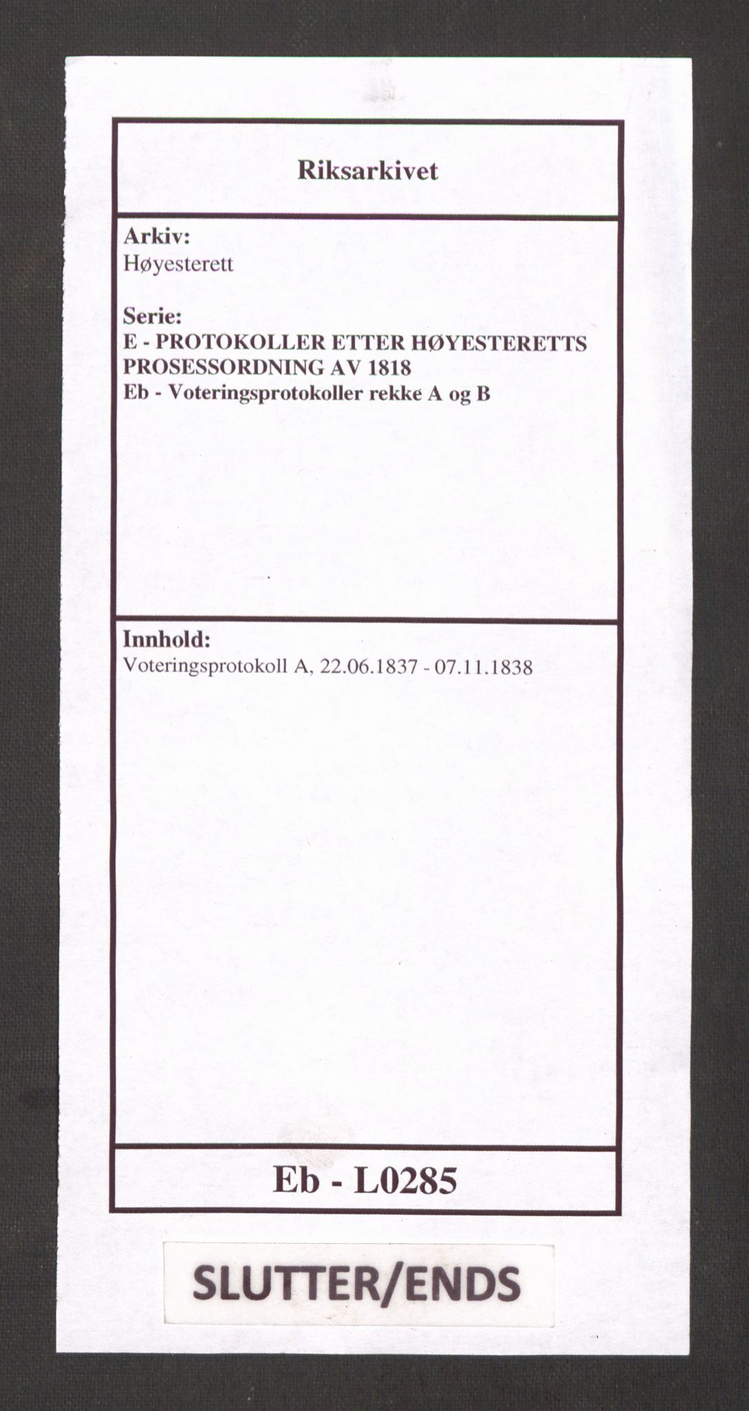 Høyesterett, AV/RA-S-1002/E/Eb/Ebb/L0026/0002: Voteringsprotokoller / Voteringsprotokoll, 1837