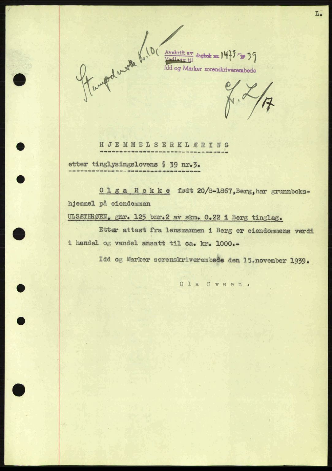 Idd og Marker sorenskriveri, AV/SAO-A-10283/G/Gb/Gbb/L0003: Pantebok nr. A3, 1938-1939, Dagboknr: 1473/1939