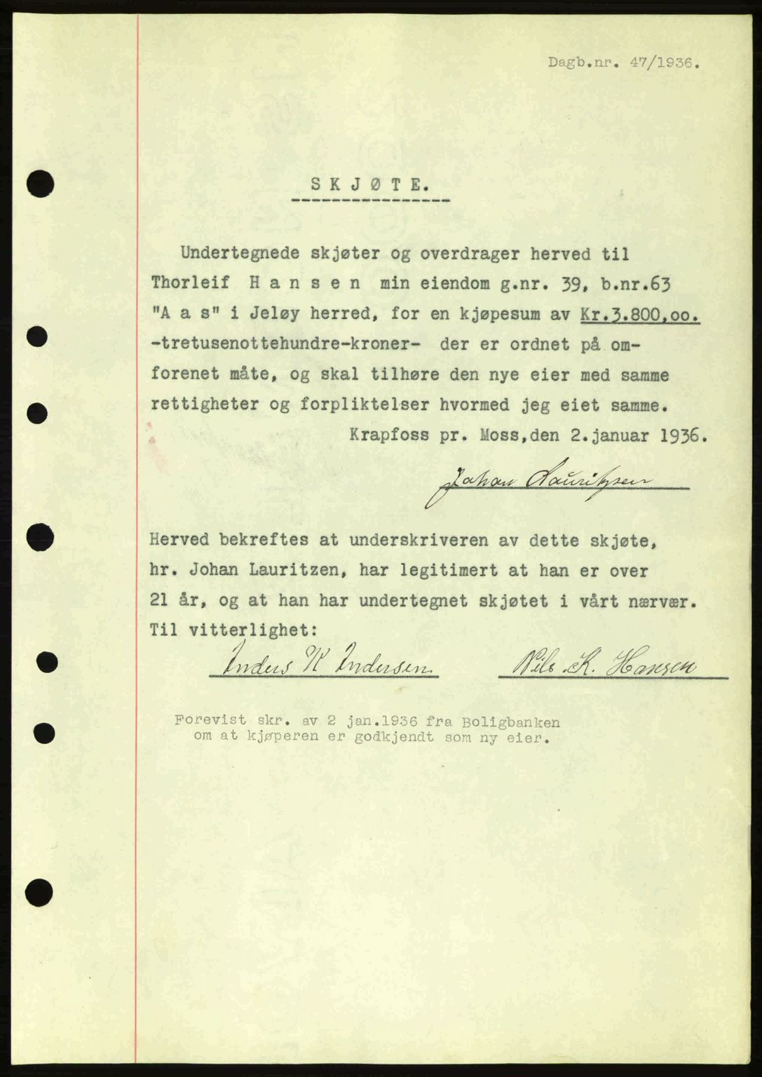 Moss sorenskriveri, SAO/A-10168: Pantebok nr. A1, 1936-1936, Dagboknr: 47/1936