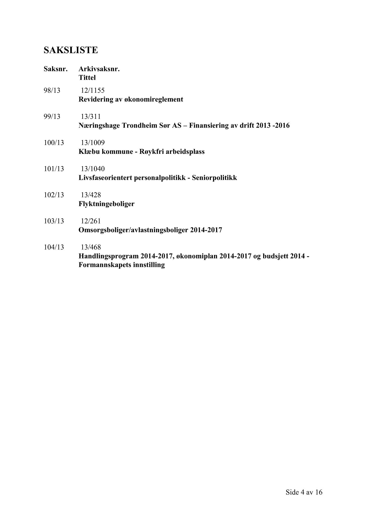 Klæbu Kommune, TRKO/KK/02-FS/L006: Formannsskapet - Møtedokumenter, 2013, s. 2712