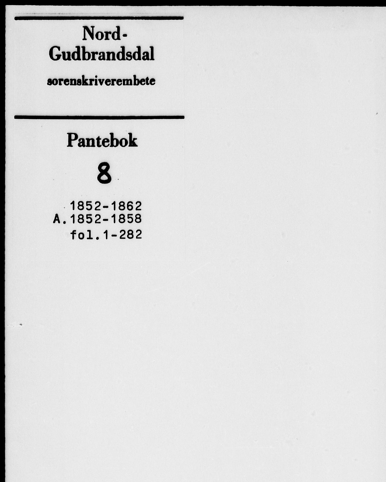 Nord-Gudbrandsdal tingrett, SAH/TING-002/H/Hb/Hba/L0008A: Pantebok nr. 8a, 1852-1858