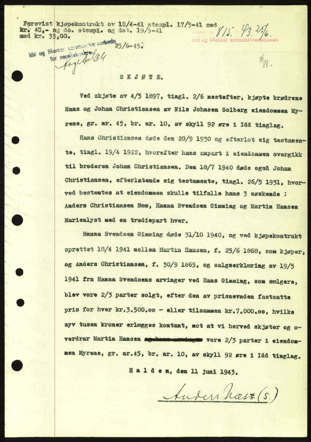 Idd og Marker sorenskriveri, AV/SAO-A-10283/G/Gb/Gbb/L0006: Pantebok nr. A6, 1943-1944, Dagboknr: 815/1943