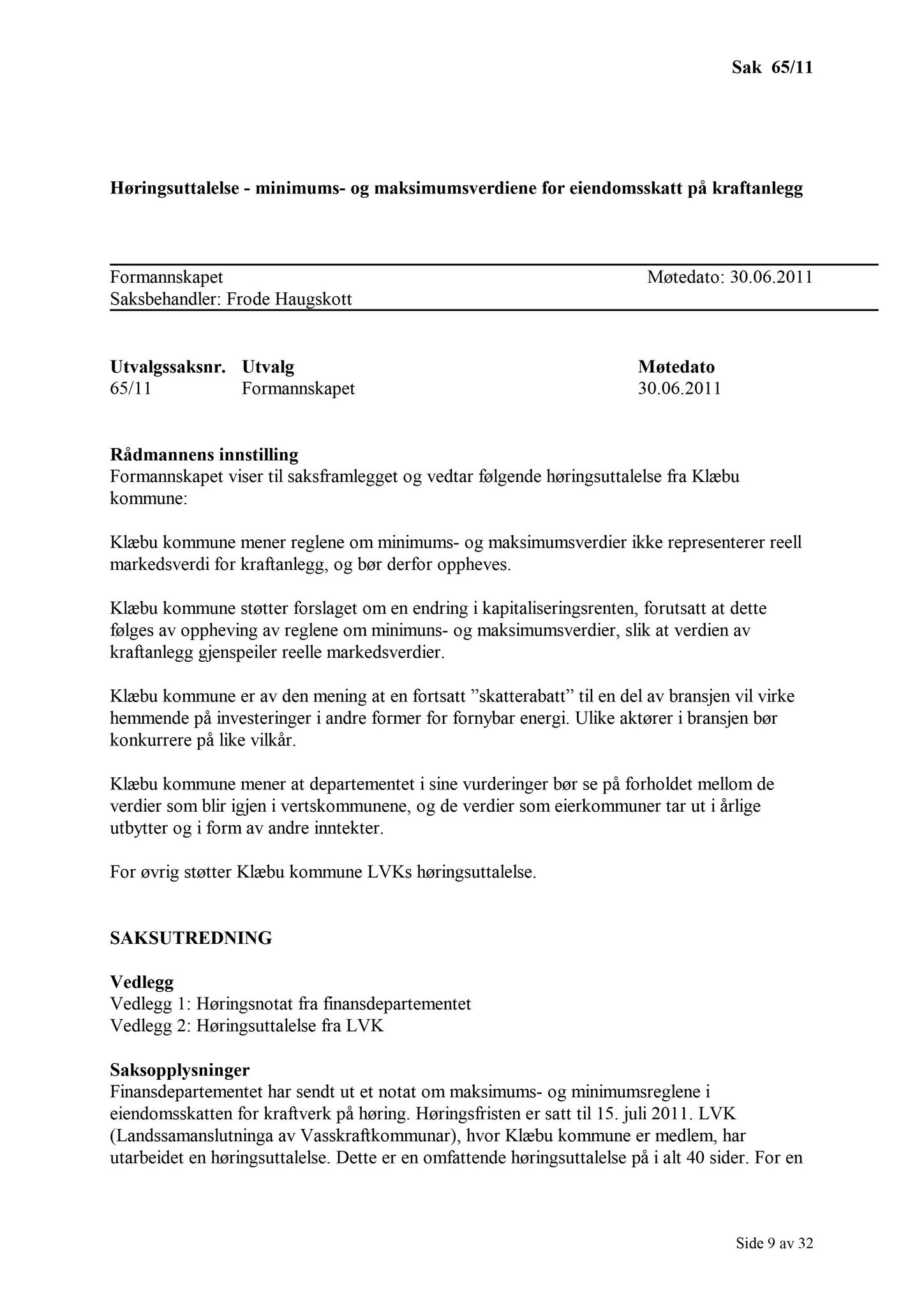 Klæbu Kommune, TRKO/KK/02-FS/L004: Formannsskapet - Møtedokumenter, 2011, s. 1564