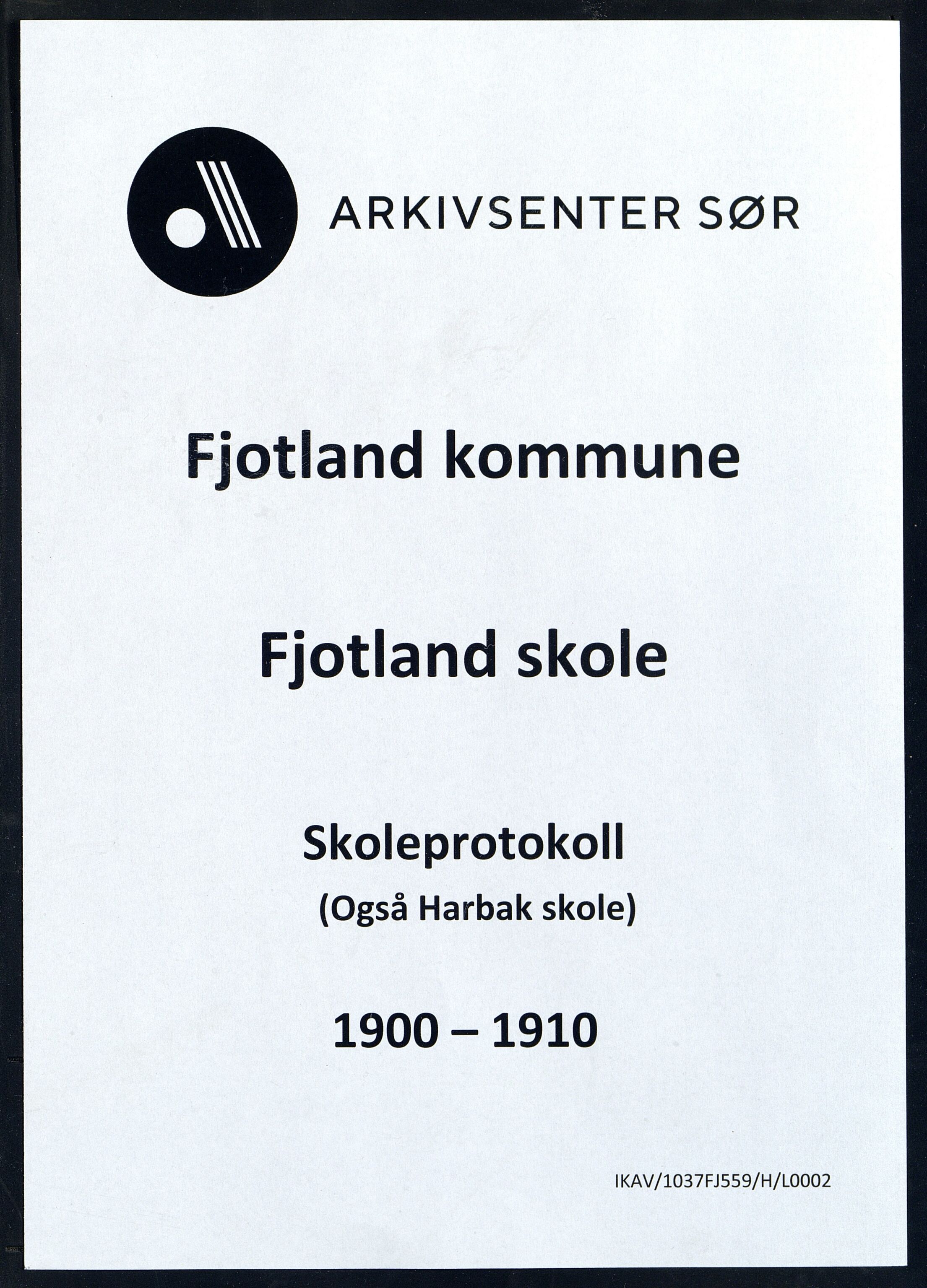 Fjotland kommune - Fjotland Skole, ARKSOR/1037FJ559/H/L0002: Skoleprotokoll, også Harbak skole (d), 1900-1910