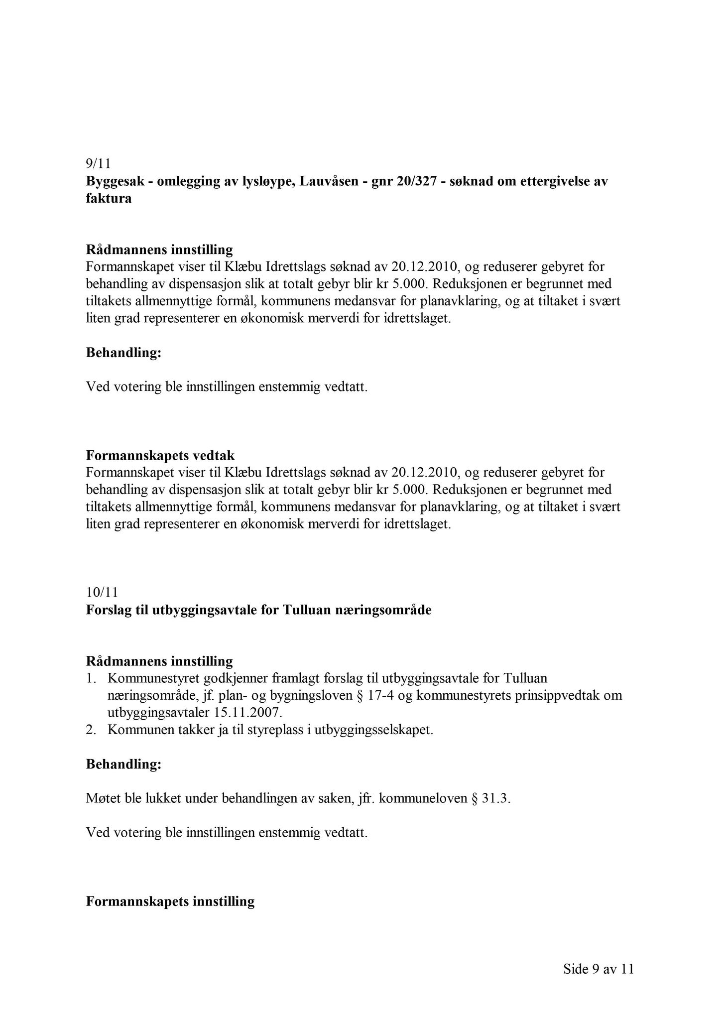 Klæbu Kommune, TRKO/KK/02-FS/L004: Formannsskapet - Møtedokumenter, 2011, s. 211