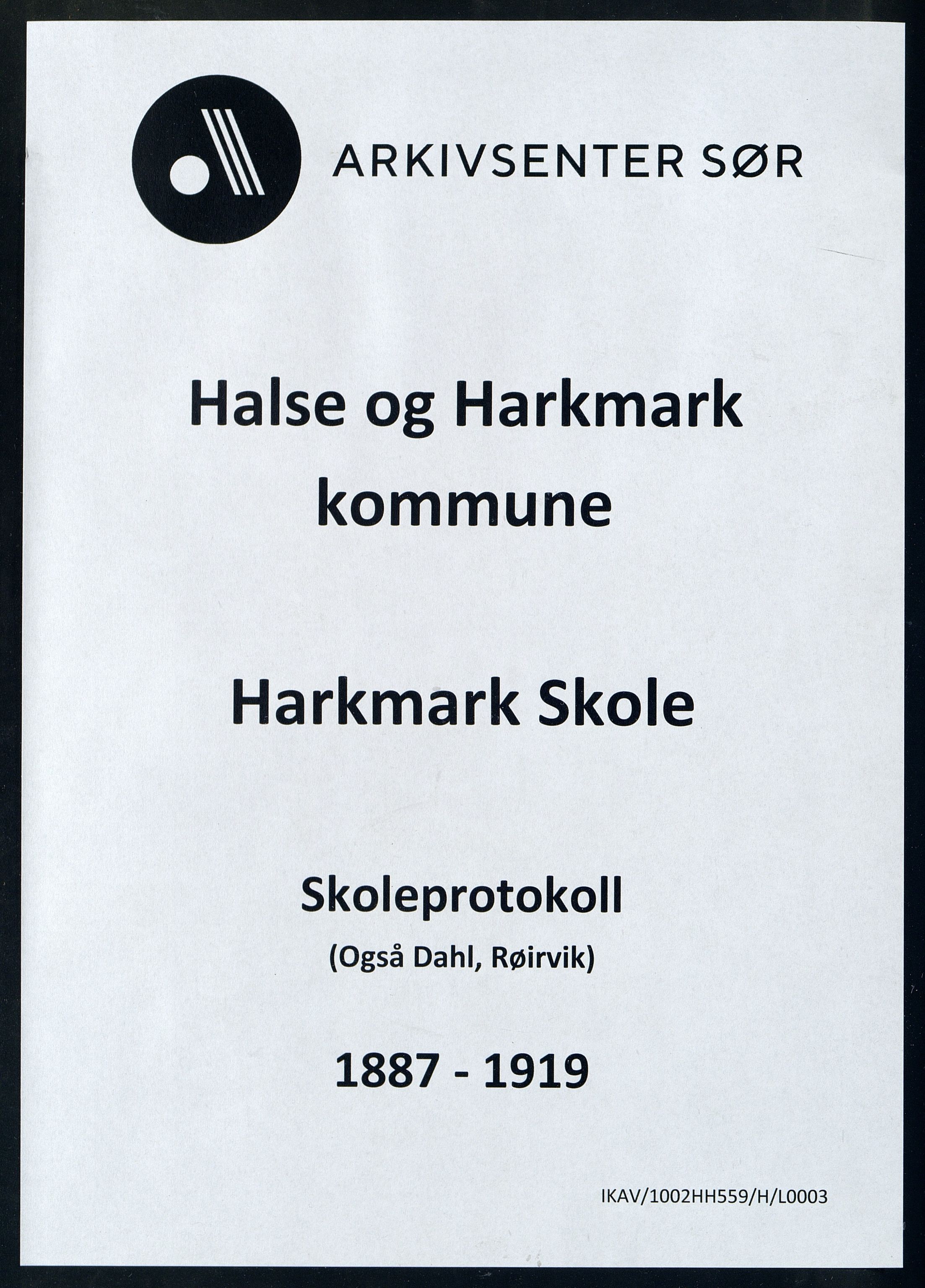 Halse og Harkmark kommune - Harkmark Skole, ARKSOR/1002HH559/H/L0003: Skoleprotokoll, 1887-1919