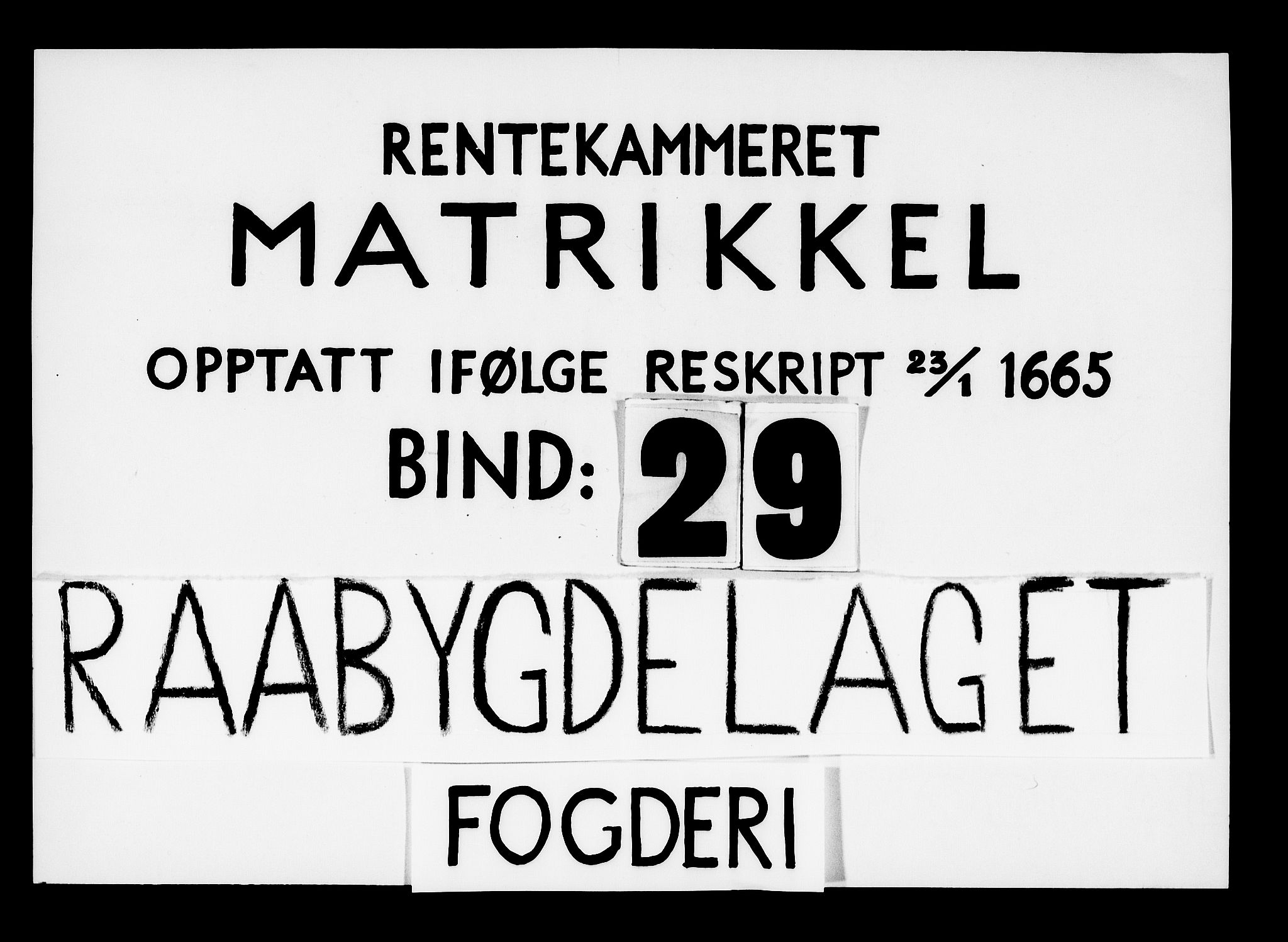 Rentekammeret inntil 1814, Realistisk ordnet avdeling, RA/EA-4070/N/Nb/Nba/L0029: Råbyggelag fogderi, 1668