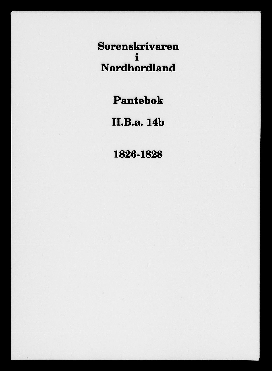 Nordhordland sorenskrivar, SAB/A-2901/1/G/Gb/Gba/L0014b: Pantebok nr. II.B.a.14b, 1826-1828