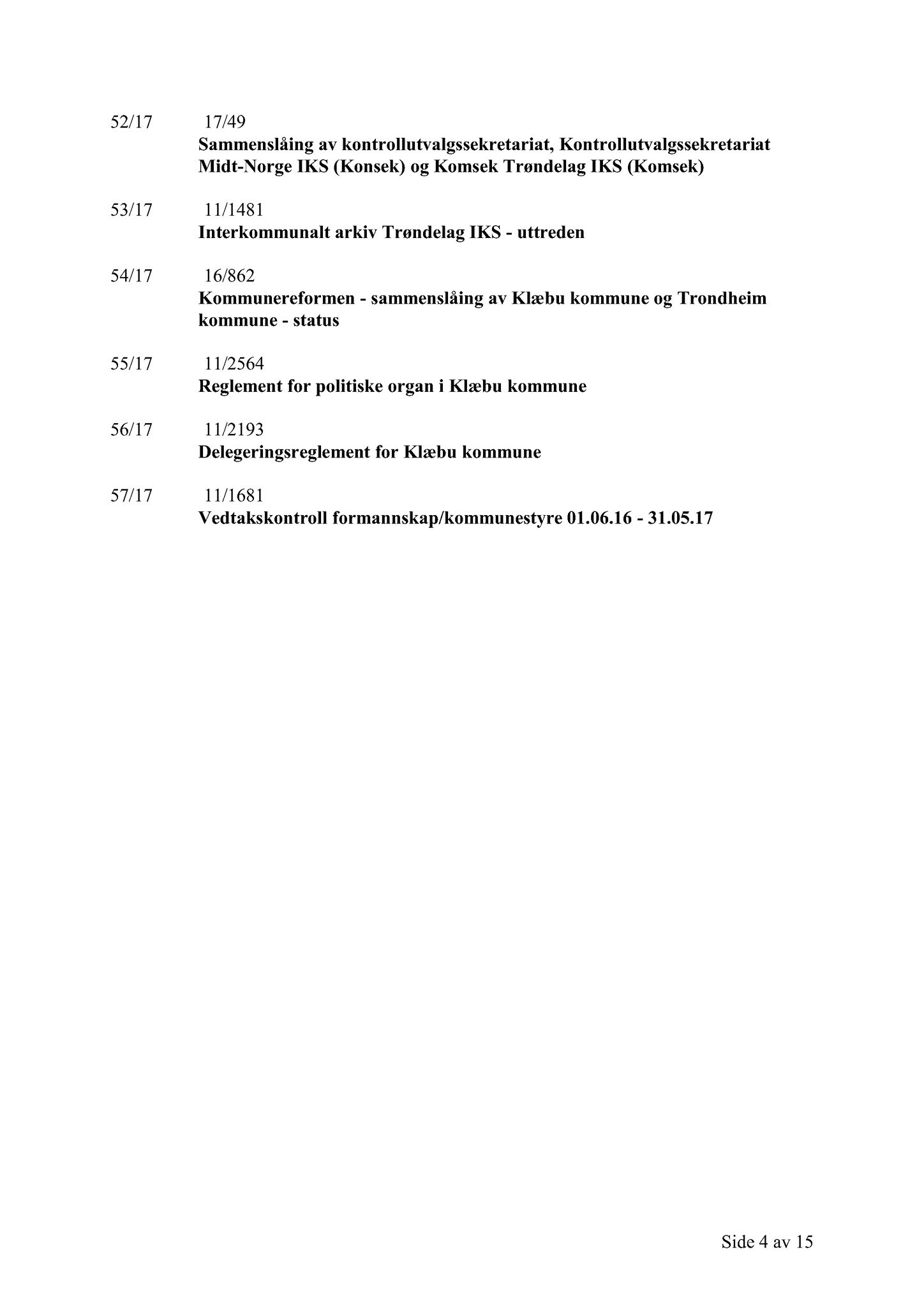 Klæbu Kommune, TRKO/KK/01-KS/L010: Kommunestyret - Møtedokumenter, 2017, s. 1784