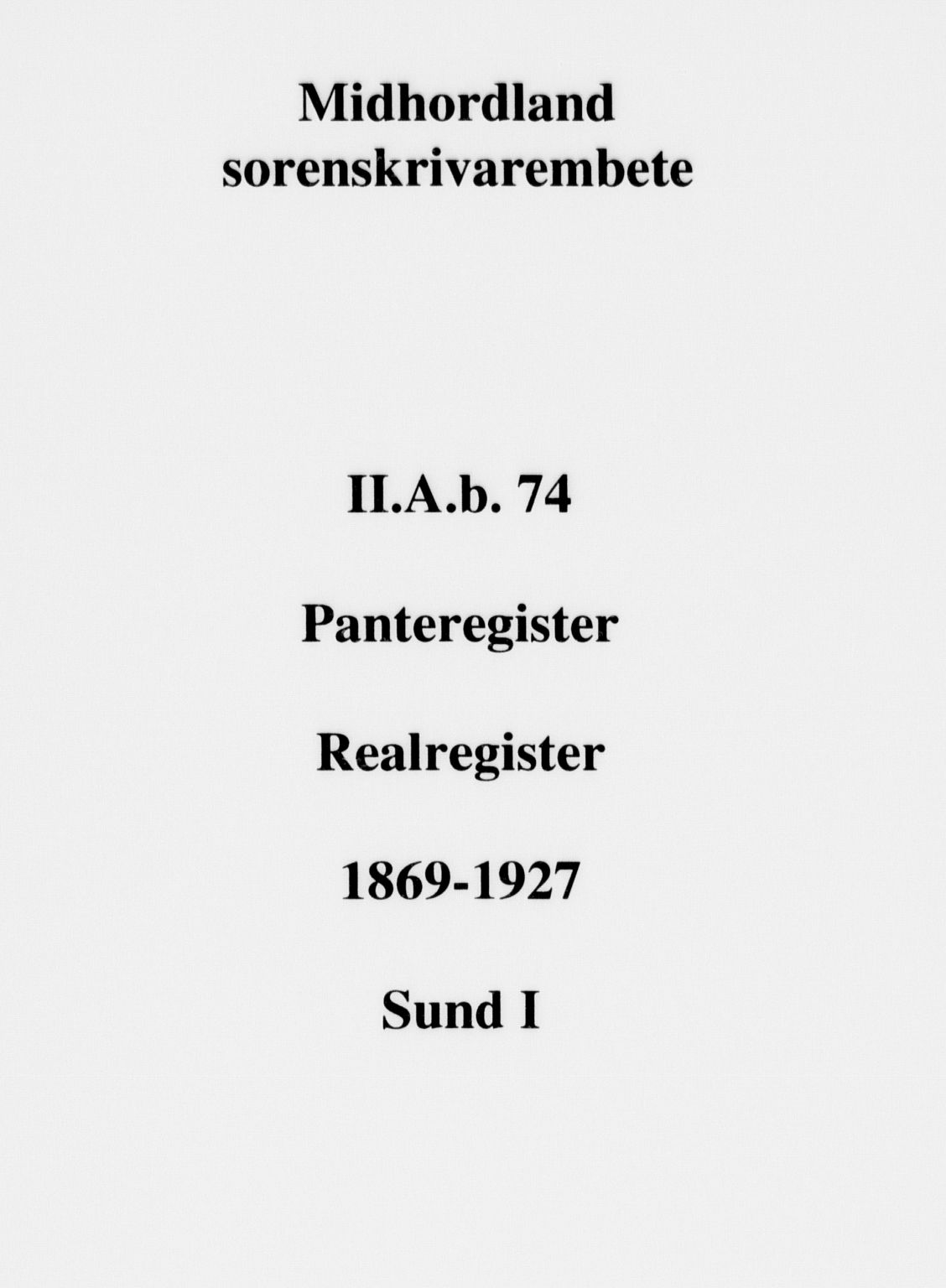 Midhordland sorenskriveri, SAB/A-3001/1/G/Ga/Gab/L0074: Panteregister nr. II.A.b.74, 1869-1927