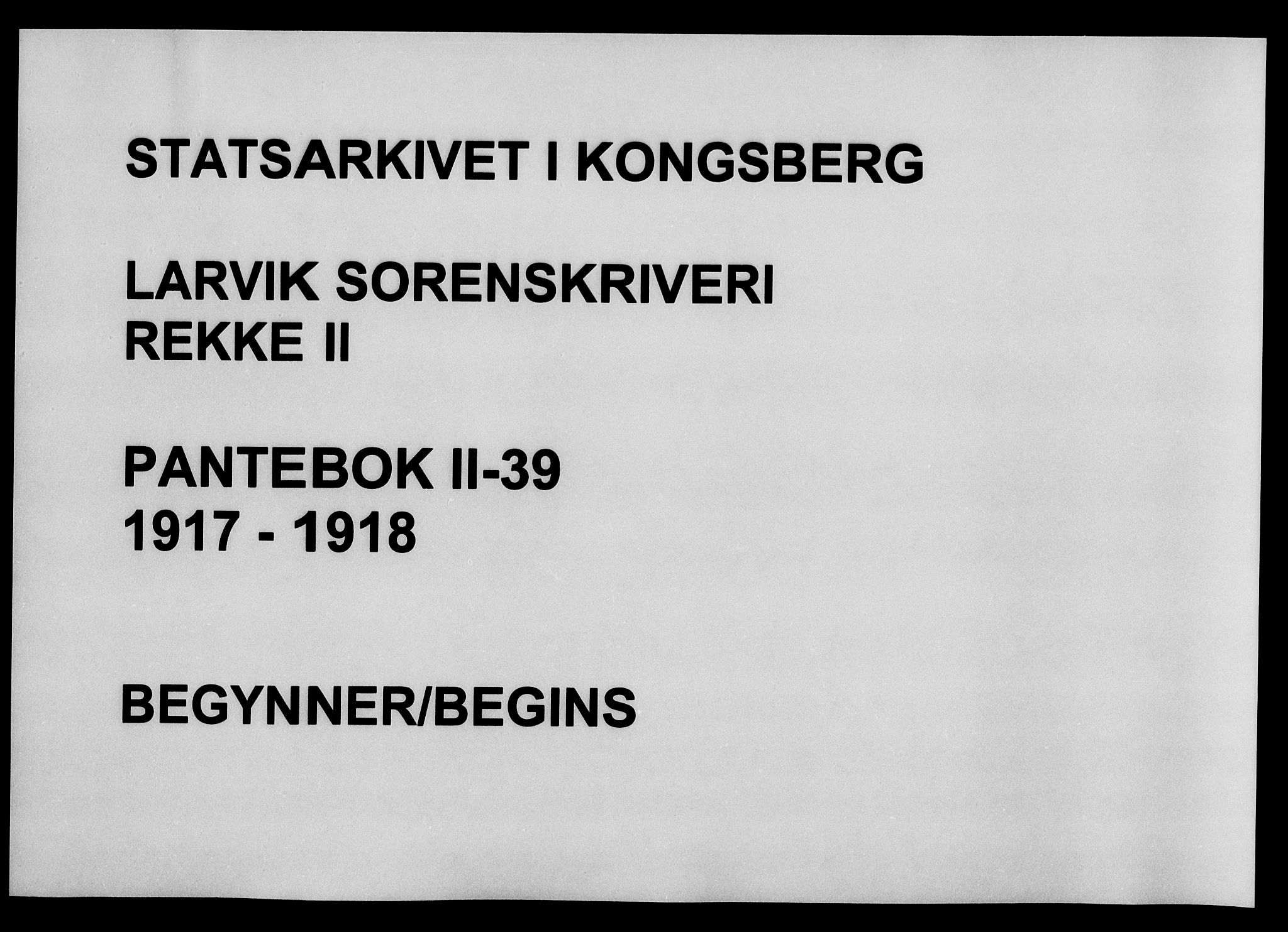 Larvik sorenskriveri, AV/SAKO-A-83/G/Ga/Gab/L0039: Pantebok nr. II 39, 1917-1918