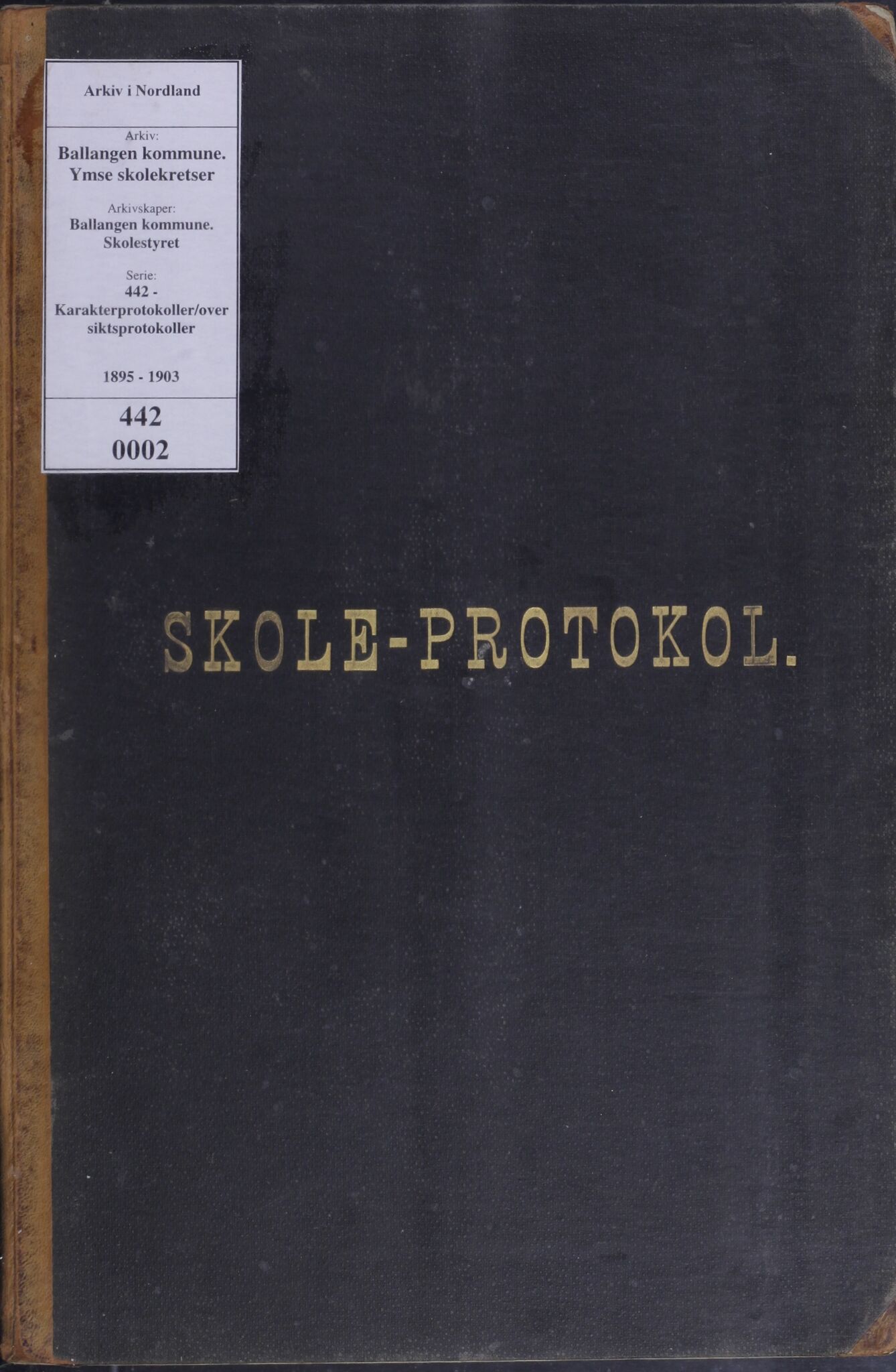 Ballangen kommune. Ymse skolekretser, AIN/K-18540.510.15/442/L0002: Skoleprotokoll, 1895-1903