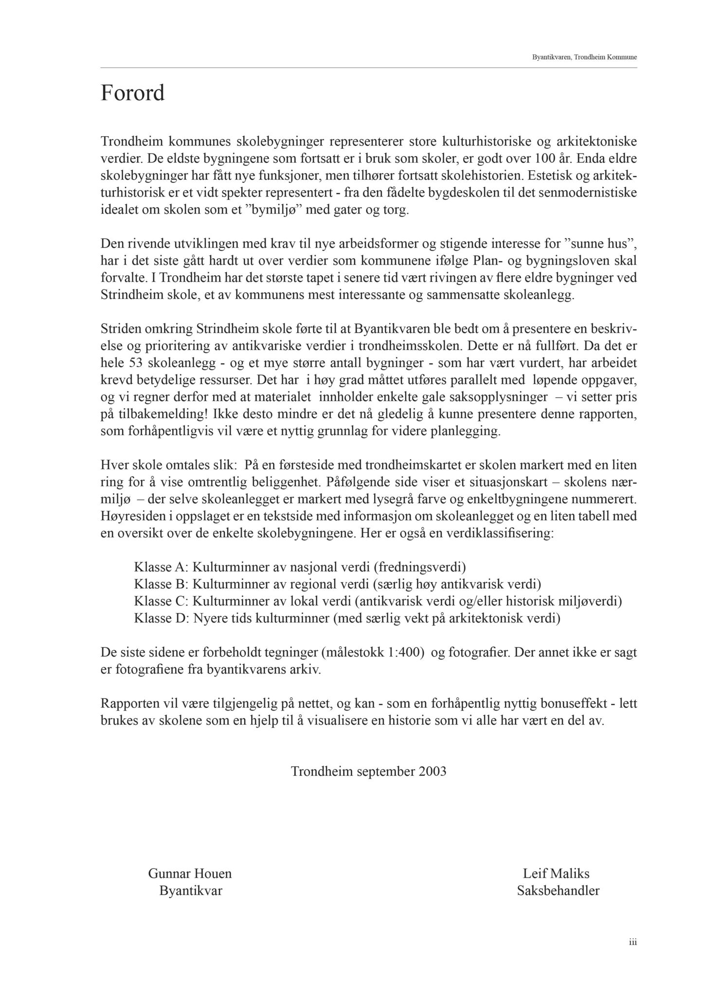 , Trondheim kommunes skoleanlegg - Beskrivelse og antikvarisk klassifisering, 2003, s. 3