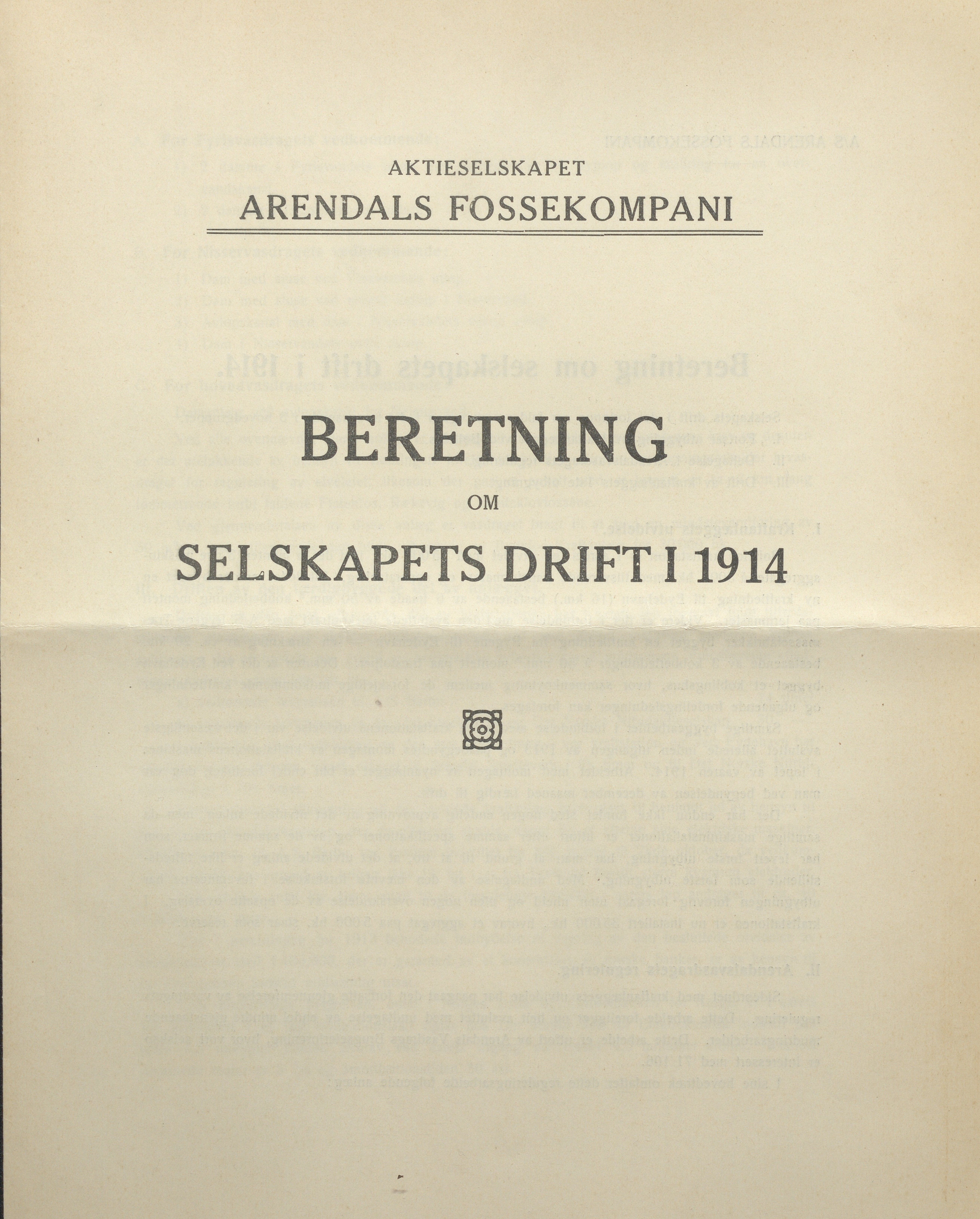 Arendals Fossekompani, AAKS/PA-2413/X/X01/L0001/0004: Beretninger, regnskap, balansekonto, gevinst- og tapskonto / Beretning om selskapets drift i 1914. Balanse og gevinst- og tapskonto 1914, 1914, s. 1