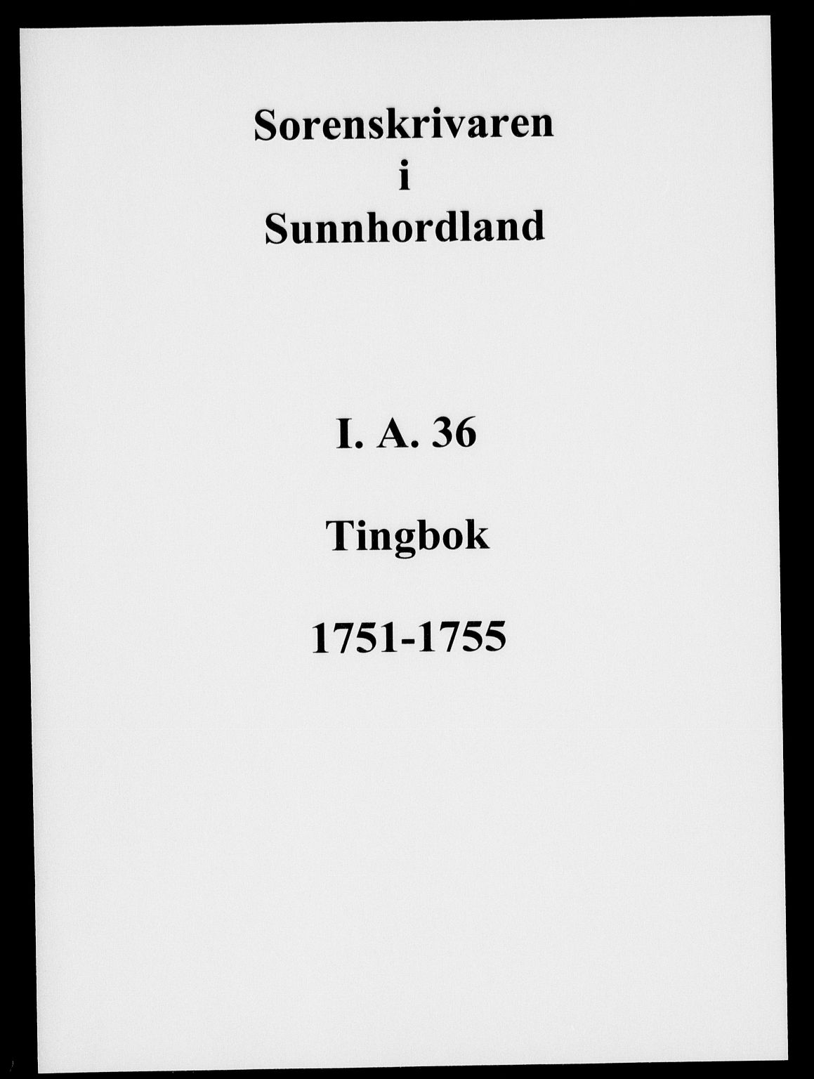 Sunnhordland sorenskrivar, SAB/A-2401/1/F/Faa/L0036: Tingbøker, 1751-1755