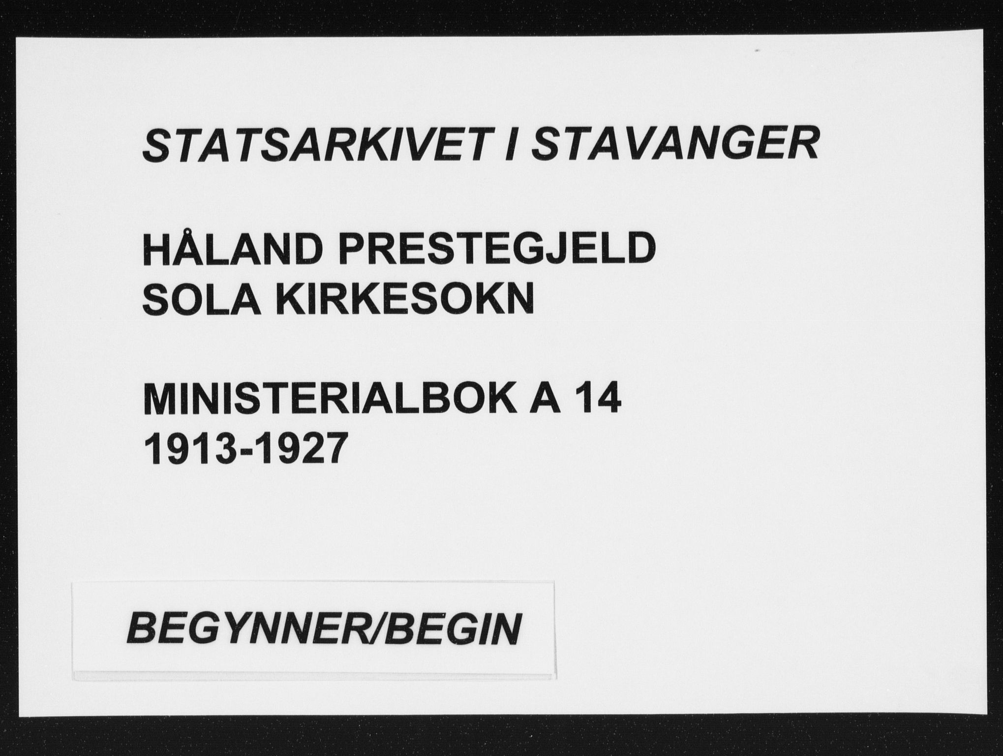 Håland sokneprestkontor, AV/SAST-A-101802/002/C/L0001: Ministerialbok nr. A 14, 1913-1927