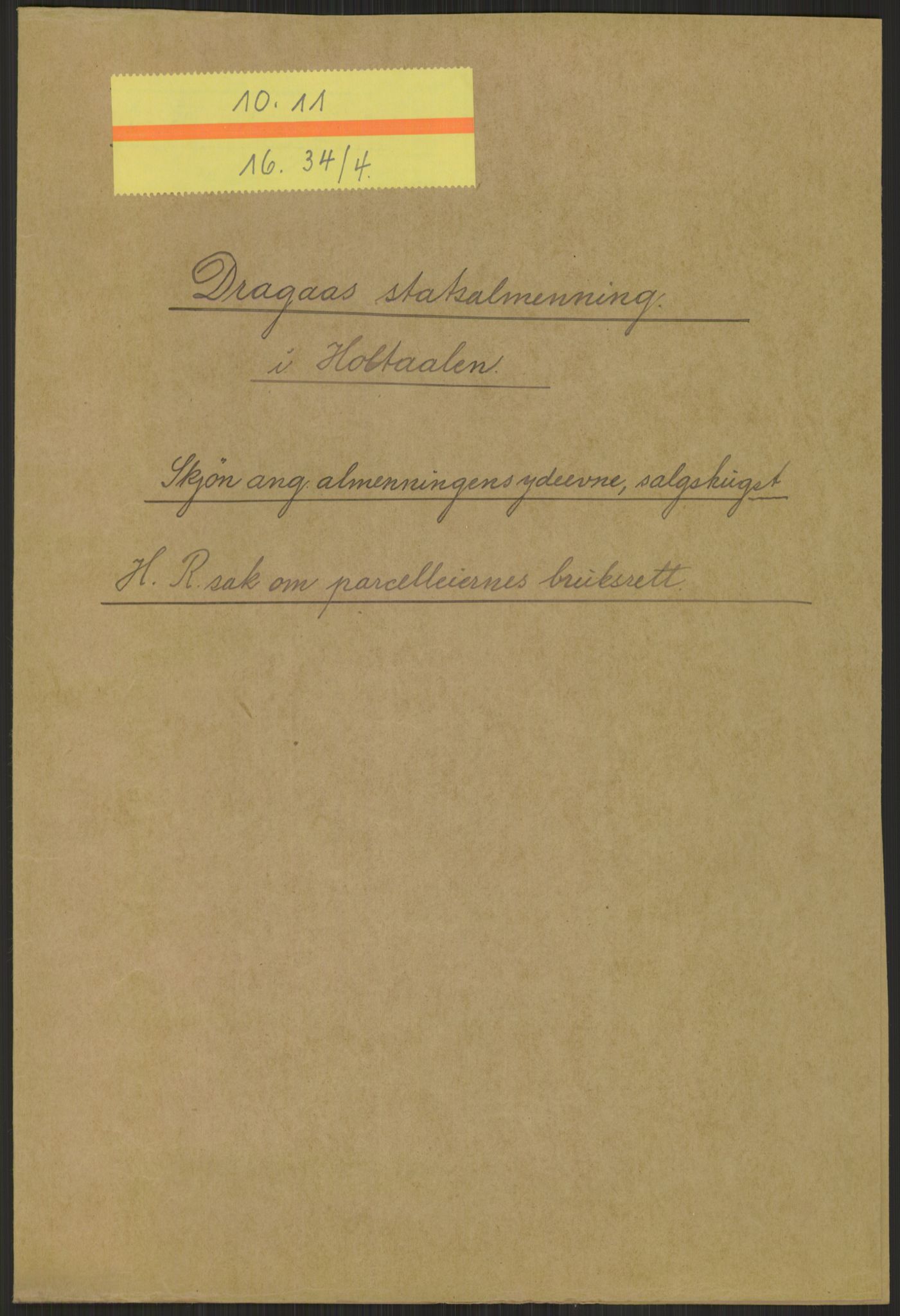 Direktoratet for statens skoger, RA/S-1600/2/E/Ea/L0446/0002: Sør-Trøndelag fylke / Mappenr. 831. Haltdal (Holtaalen) og Singsås herreder. Dragaas (Dragås) statsalmenning. Skjønn angående almenningens yteevne. Høyesterettssak, 1914-1954, s. 1