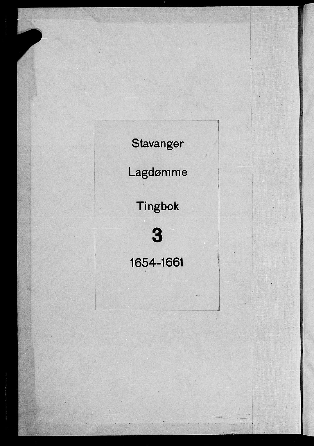 Stavanger lagting, SAST/A-101420/Oa/L0003: Tingbok, 1654-1661