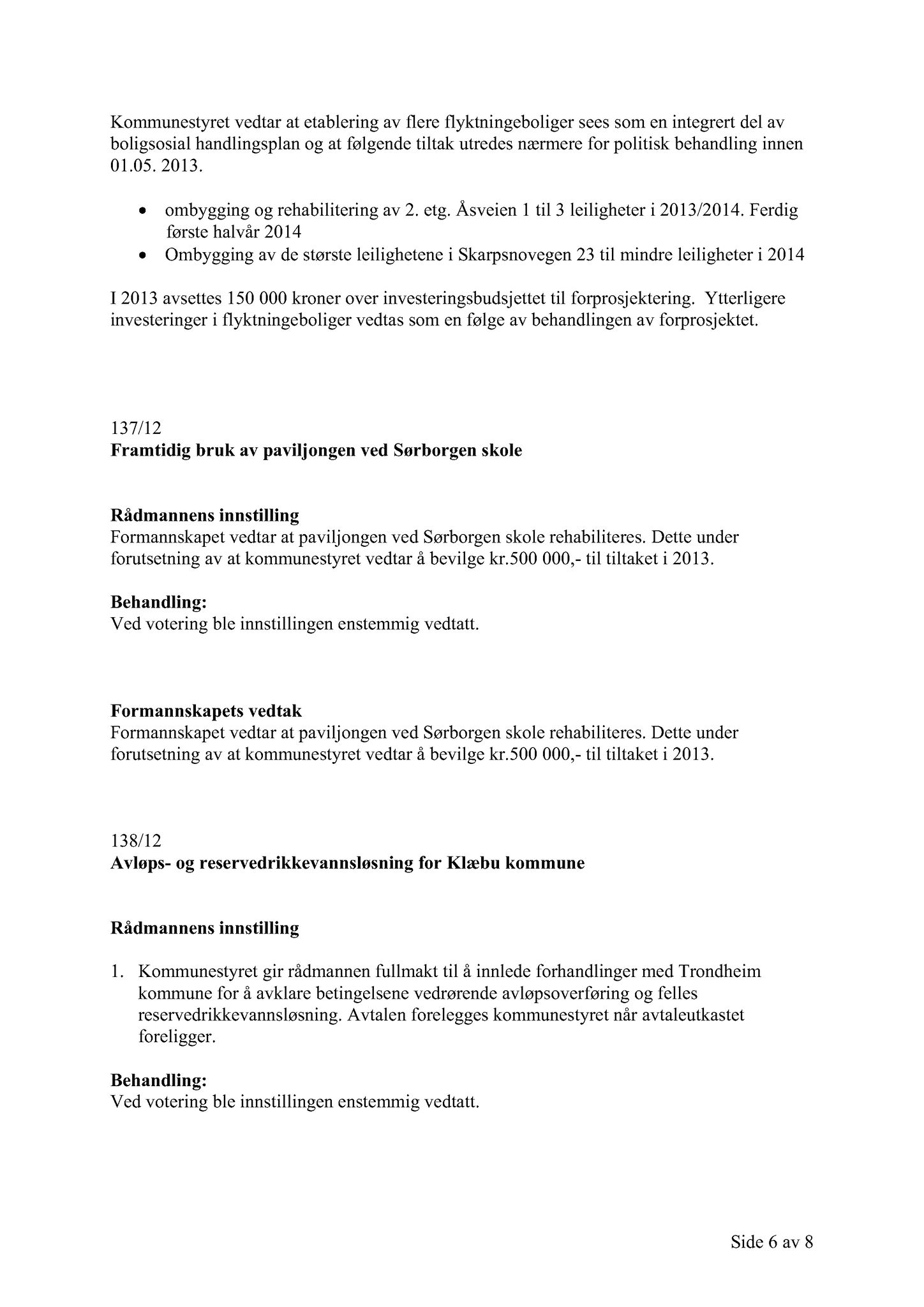 Klæbu Kommune, TRKO/KK/02-FS/L005: Formannsskapet - Møtedokumenter, 2012, s. 3148