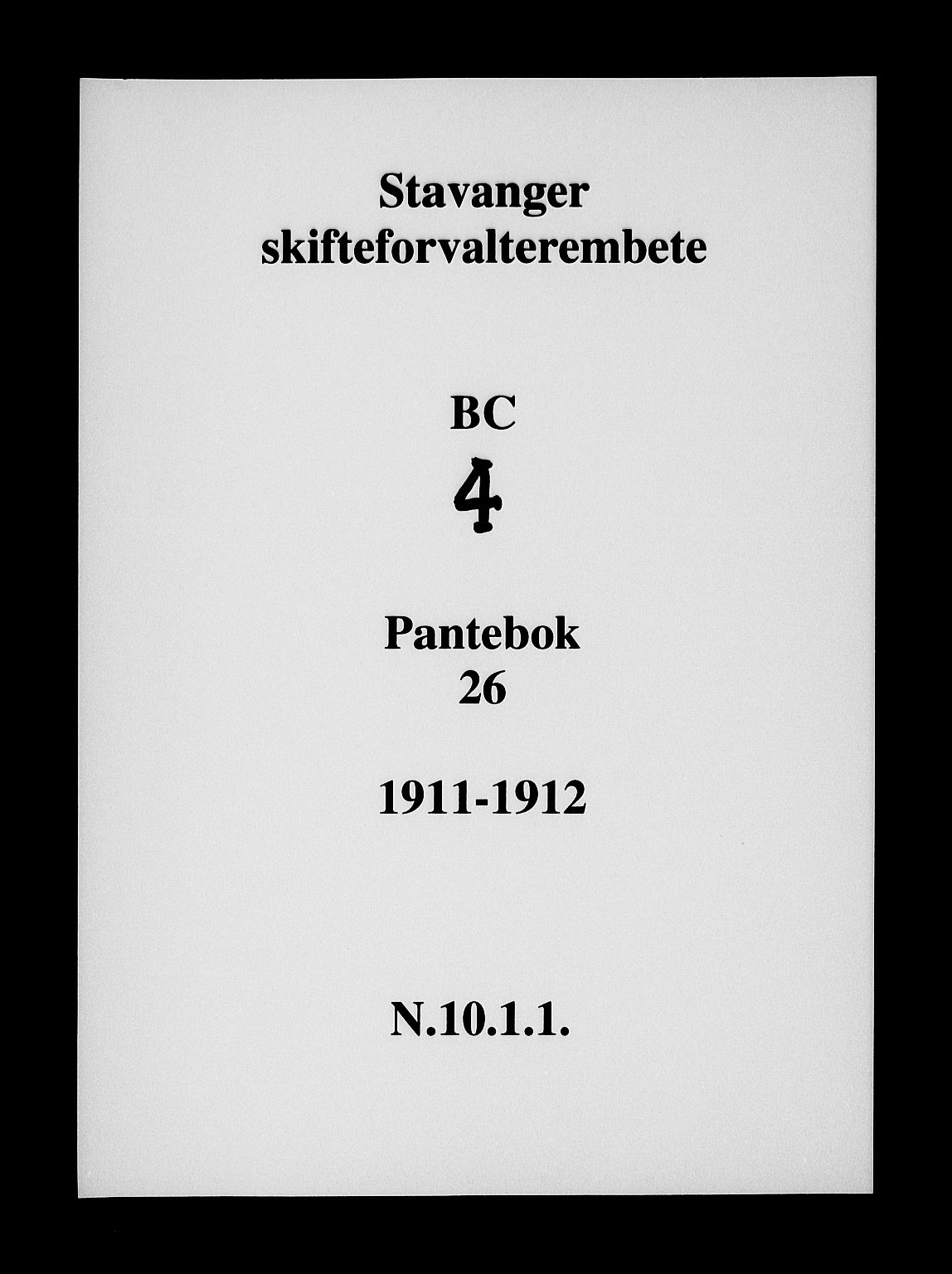 Stavanger skifteforvalter, SAST/A-101412/001/4/41/410BC/L0004: Pantebok nr. 26, 1911-1912