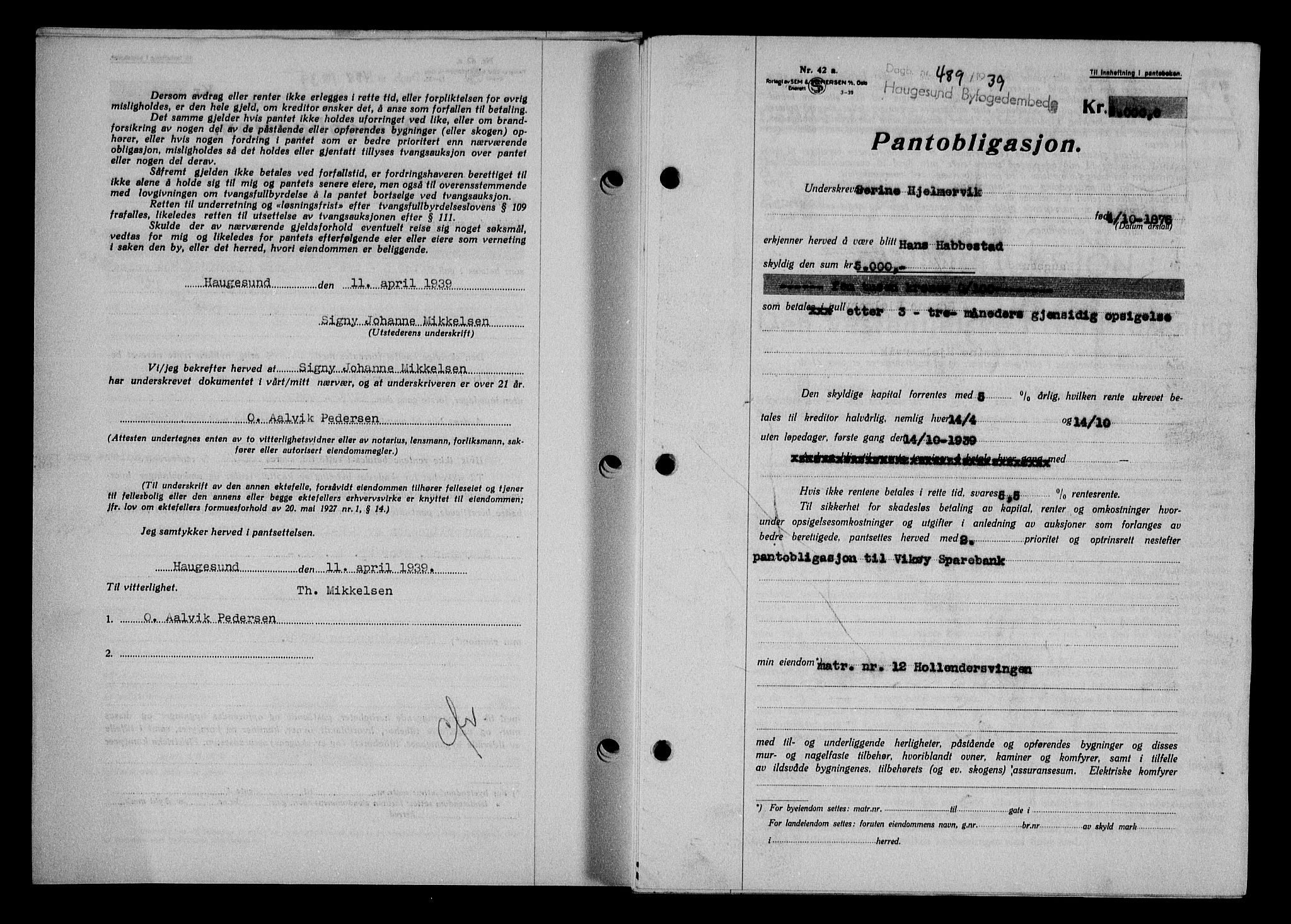 Haugesund tingrett, SAST/A-101415/01/II/IIC/L0032: Pantebok nr. 32, 1938-1939, Dagboknr: 489/1939