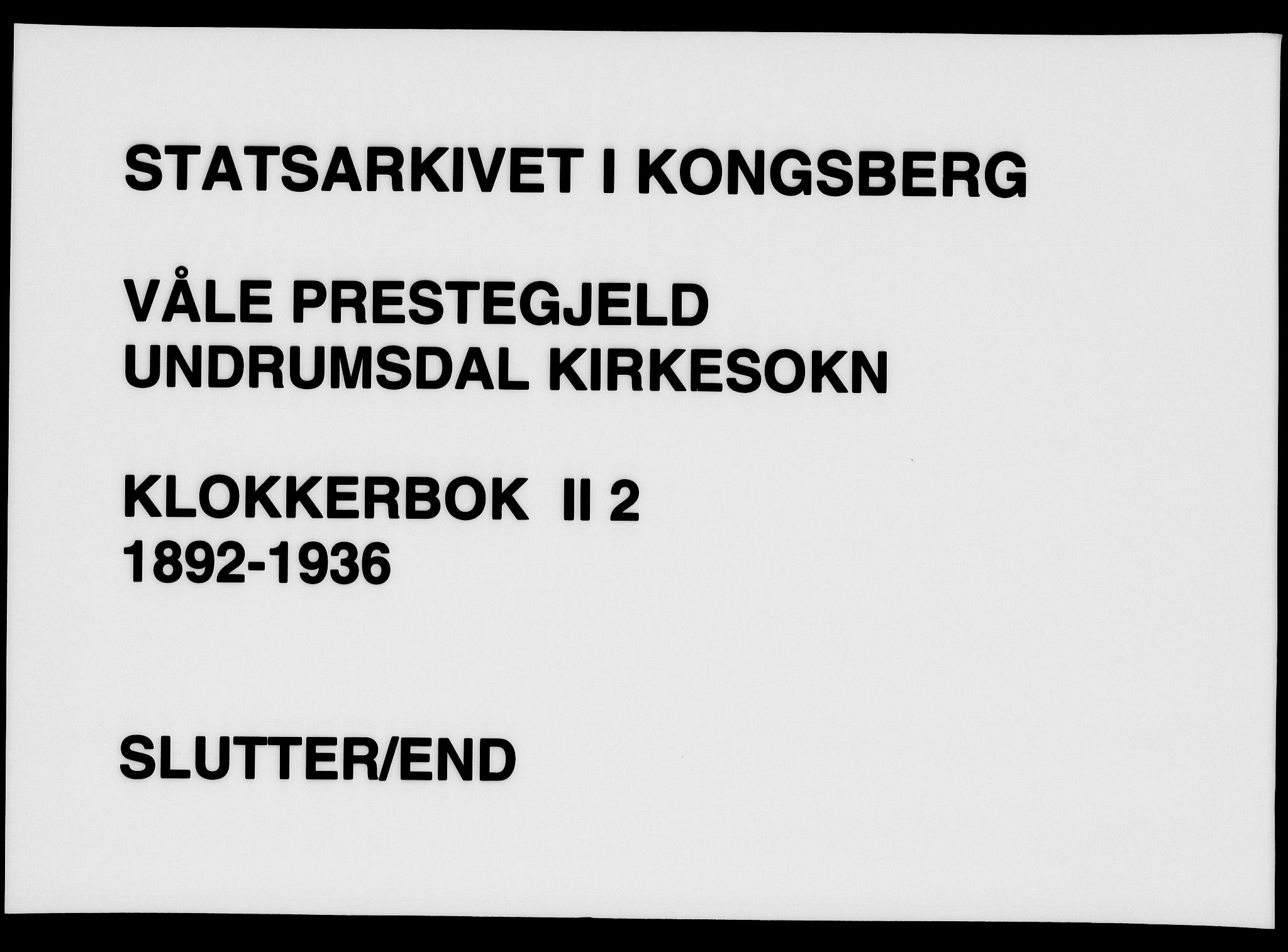 Våle kirkebøker, AV/SAKO-A-334/G/Gb/L0002: Klokkerbok nr. II 2, 1892-1936