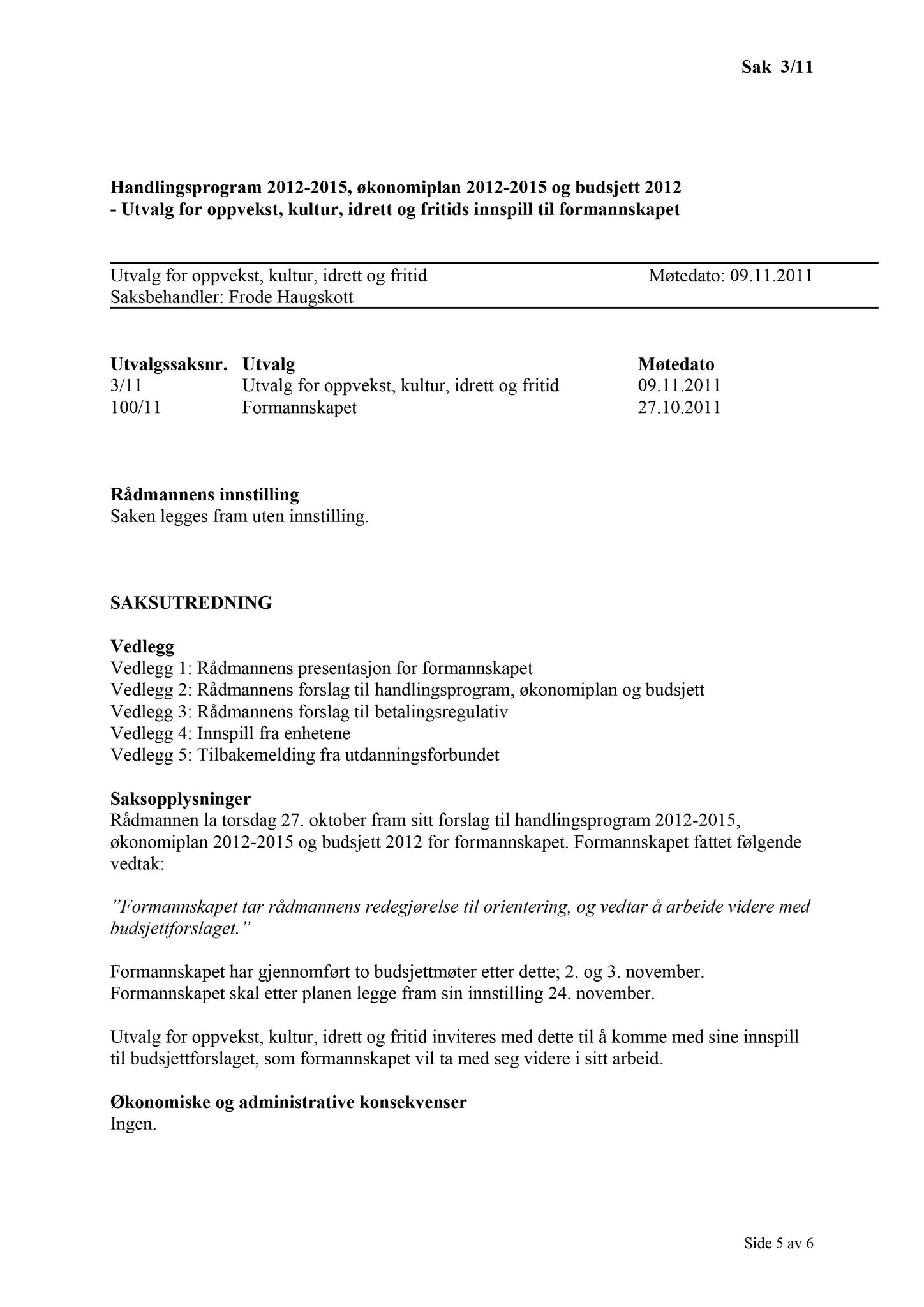 Klæbu Kommune, TRKO/KK/04-UO/L002: Utvalg for oppvekst - Møtedokumenter, 2011, s. 5