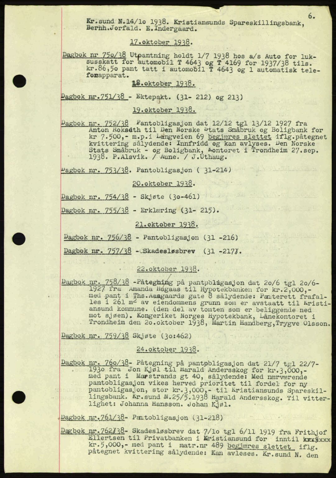 Kristiansund byfogd, SAT/A-4587/A/27: Pantebok nr. 32a, 1938-1946, Dagboknr: 750/1938