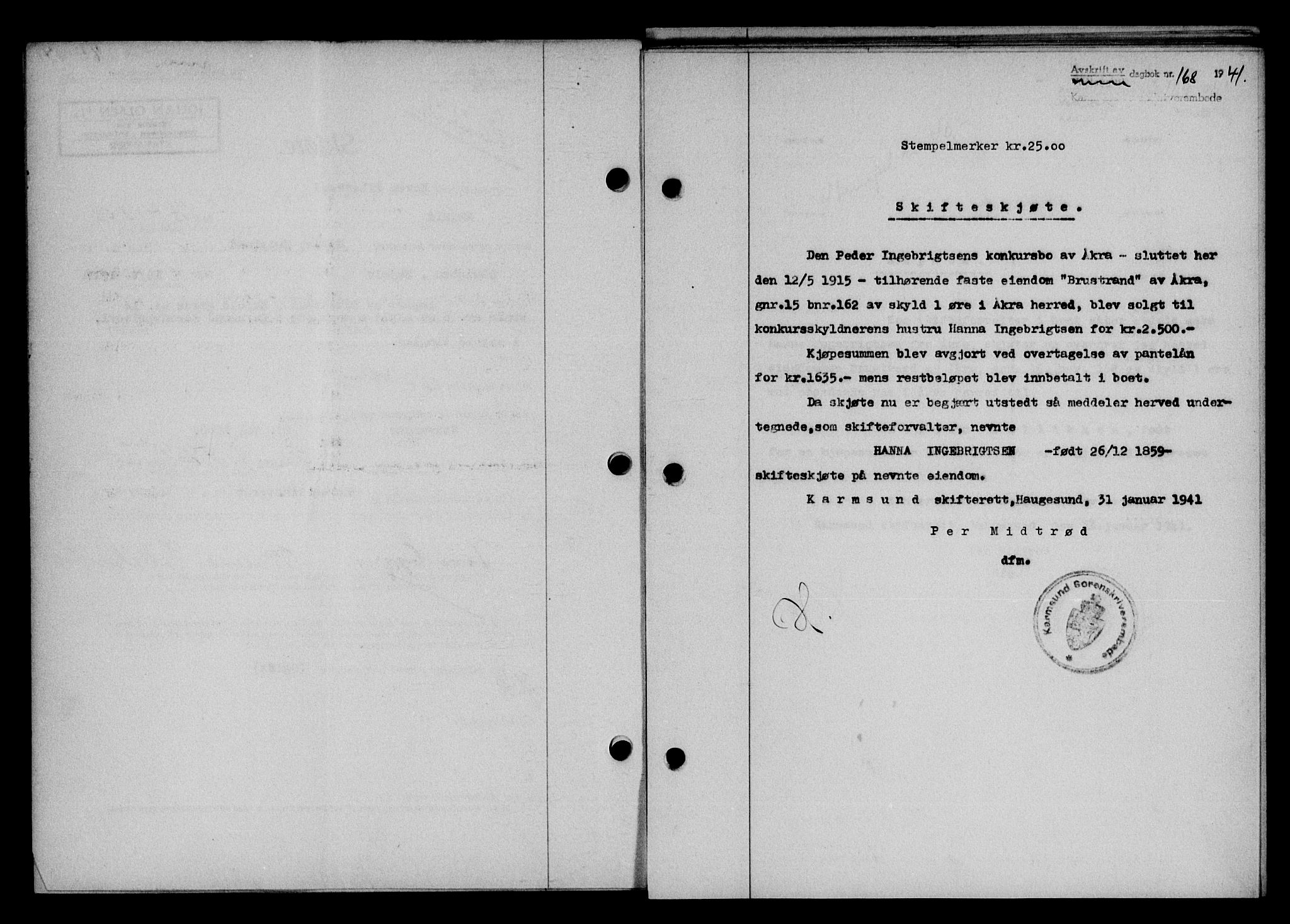 Karmsund sorenskriveri, SAST/A-100311/01/II/IIB/L0074: Pantebok nr. 55A, 1940-1941, Dagboknr: 168/1941