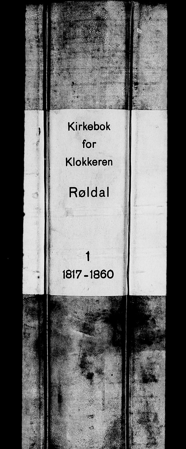 Røldal sokneprestembete, AV/SAB-A-100247: Klokkerbok nr. A 1, 1817-1860