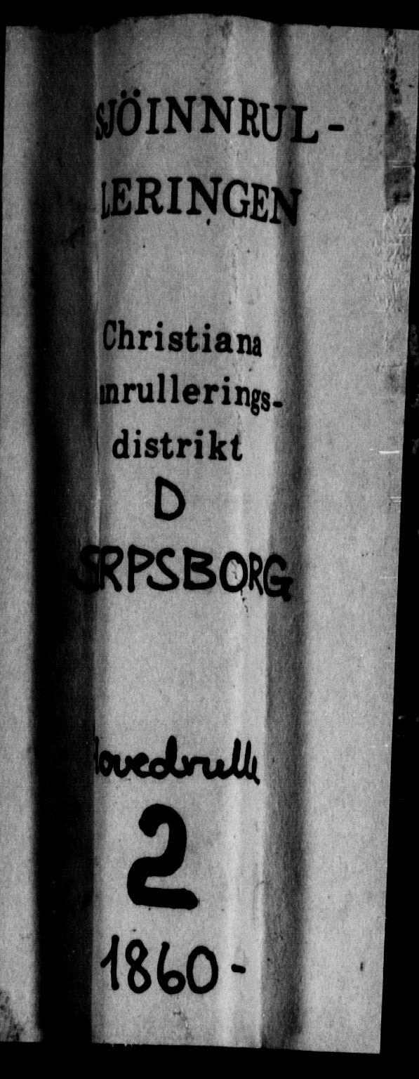 Sarpsborg mønstringskontor, AV/SAO-A-10569c/F/Fc/Fcb/L0002: Hovedrulle, 1860, s. 1