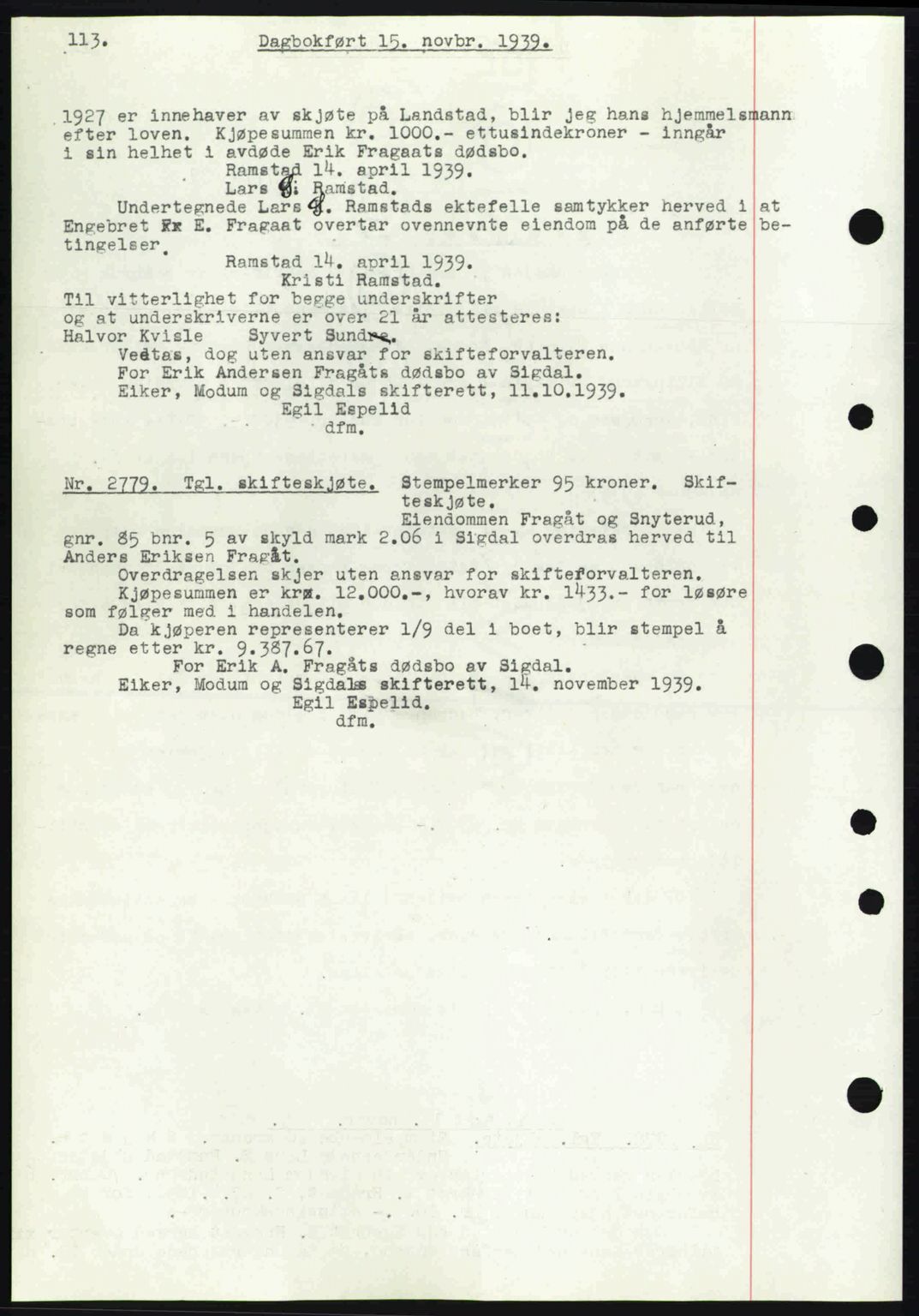 Eiker, Modum og Sigdal sorenskriveri, SAKO/A-123/G/Ga/Gab/L0041: Pantebok nr. A11, 1939-1940, Dagboknr: 2779/1939