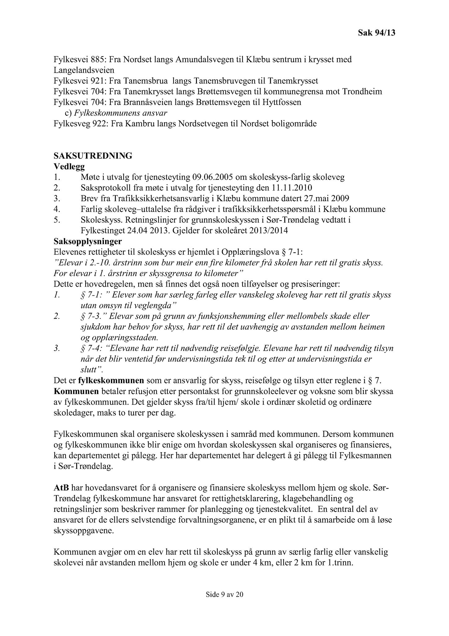 Klæbu Kommune, TRKO/KK/02-FS/L006: Formannsskapet - Møtedokumenter, 2013, s. 2271