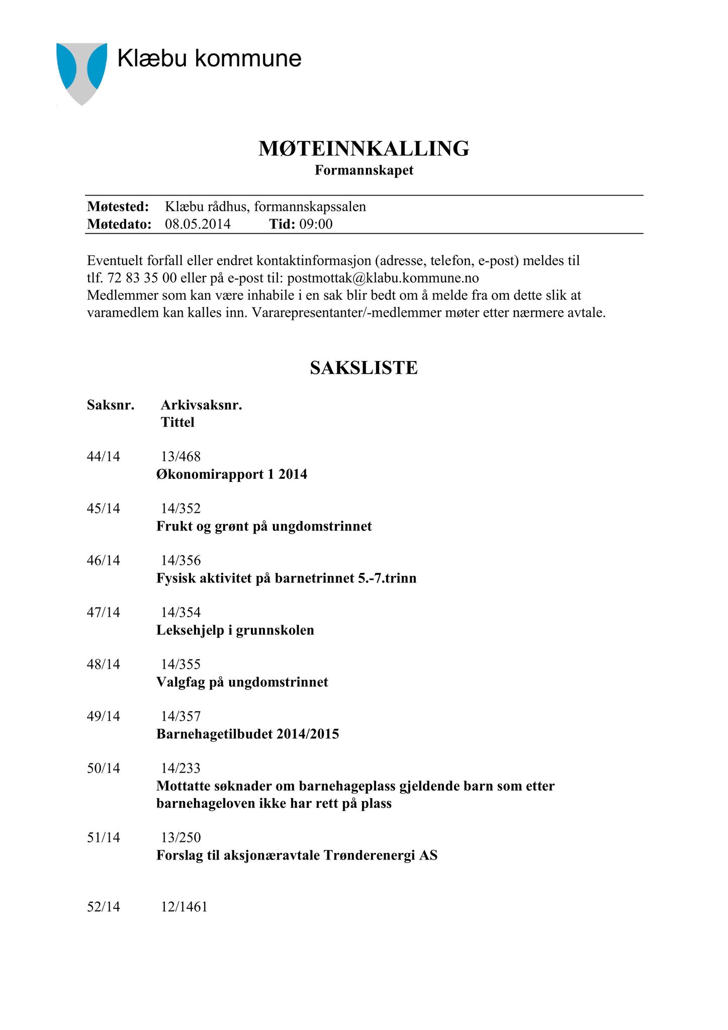 Klæbu Kommune, TRKO/KK/02-FS/L007: Formannsskapet - Møtedokumenter, 2014, s. 1443