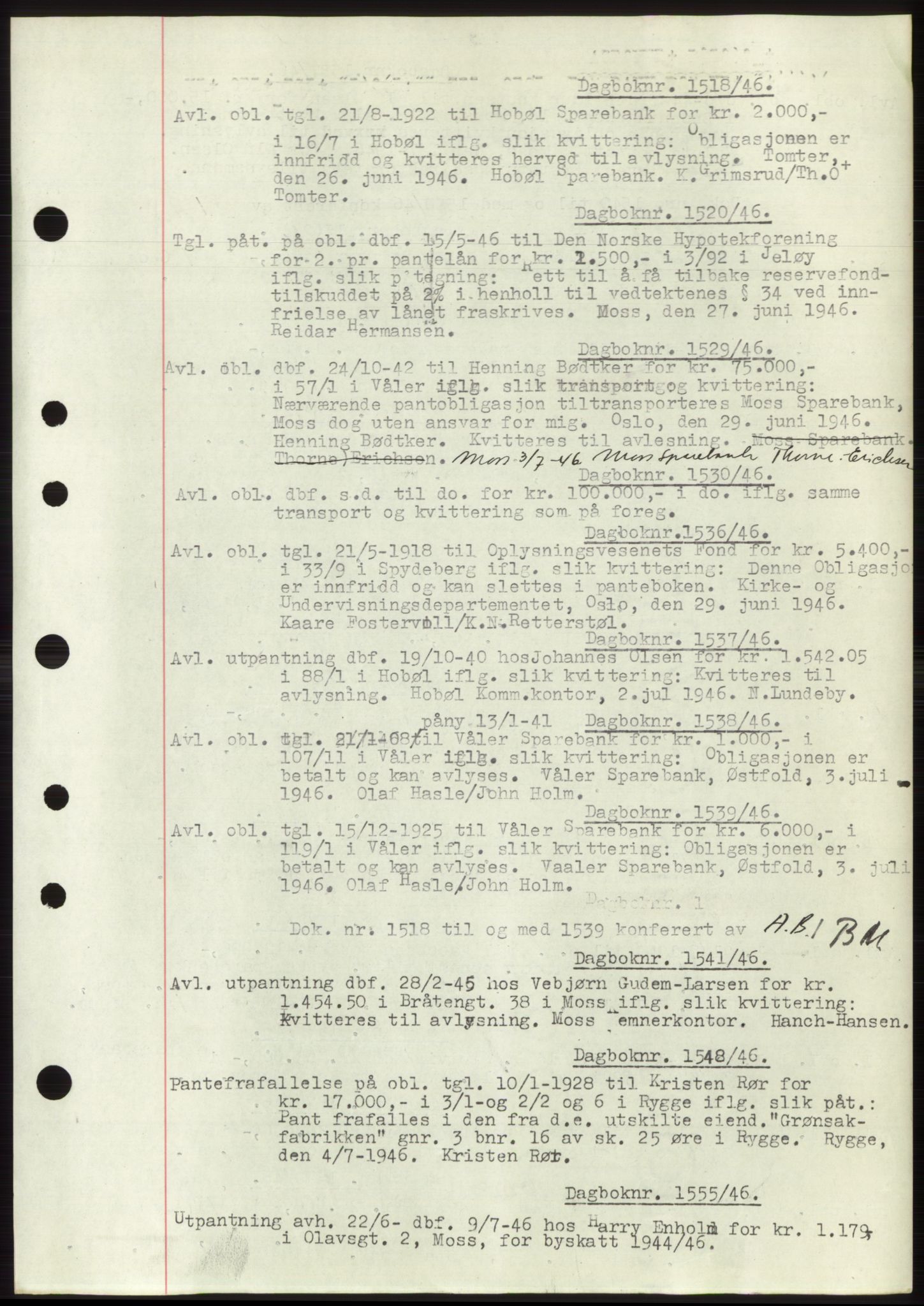 Moss sorenskriveri, SAO/A-10168: Pantebok nr. C10, 1938-1950, Dagboknr: 1518/1946